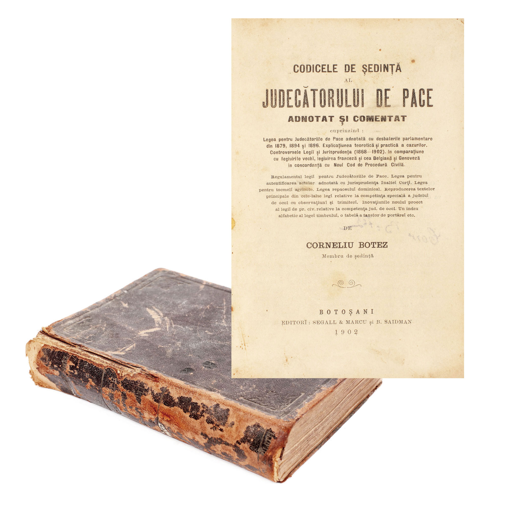 "Condicele de ședință al judecătorului de pace, adnotat şi comentat", de Corneliu Botez, Botoșani, 1902, cu semnătura olografă a autorului