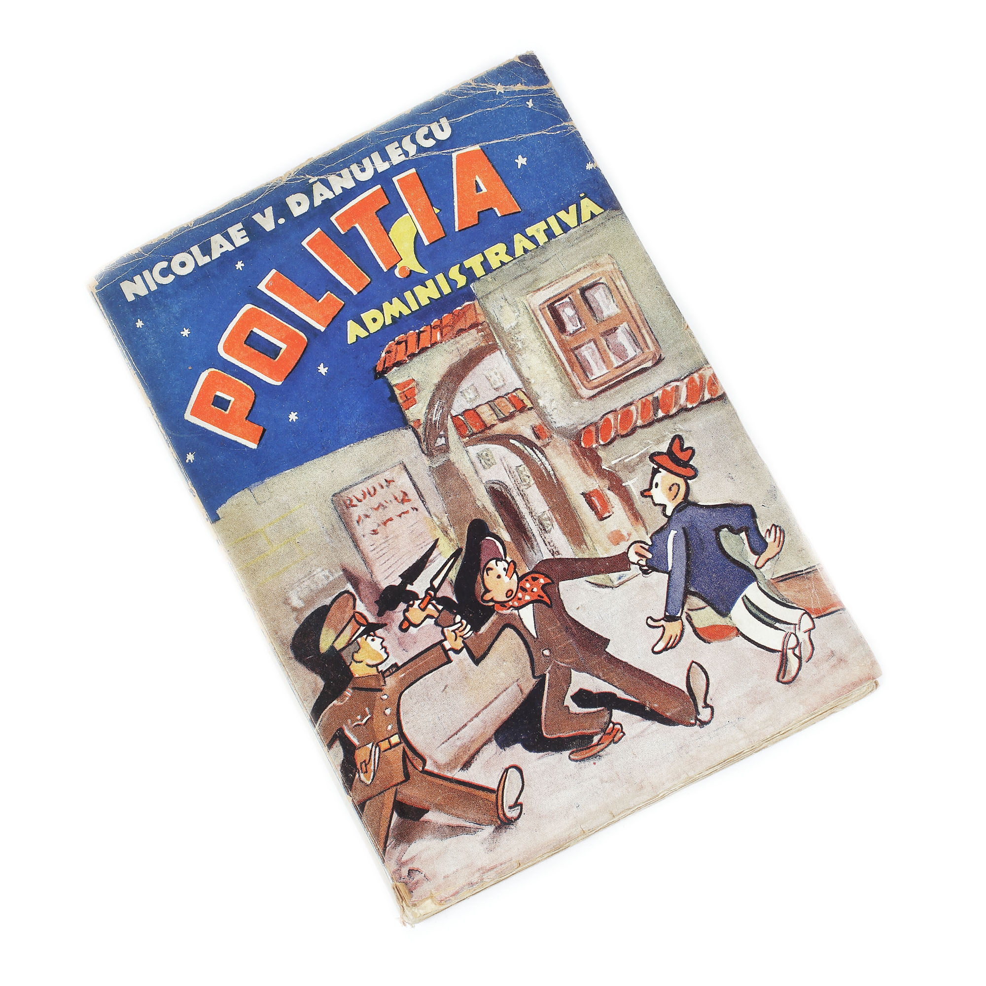 "Poliția Administrativă", de Nicolae V. Dănulescu, București, 1944