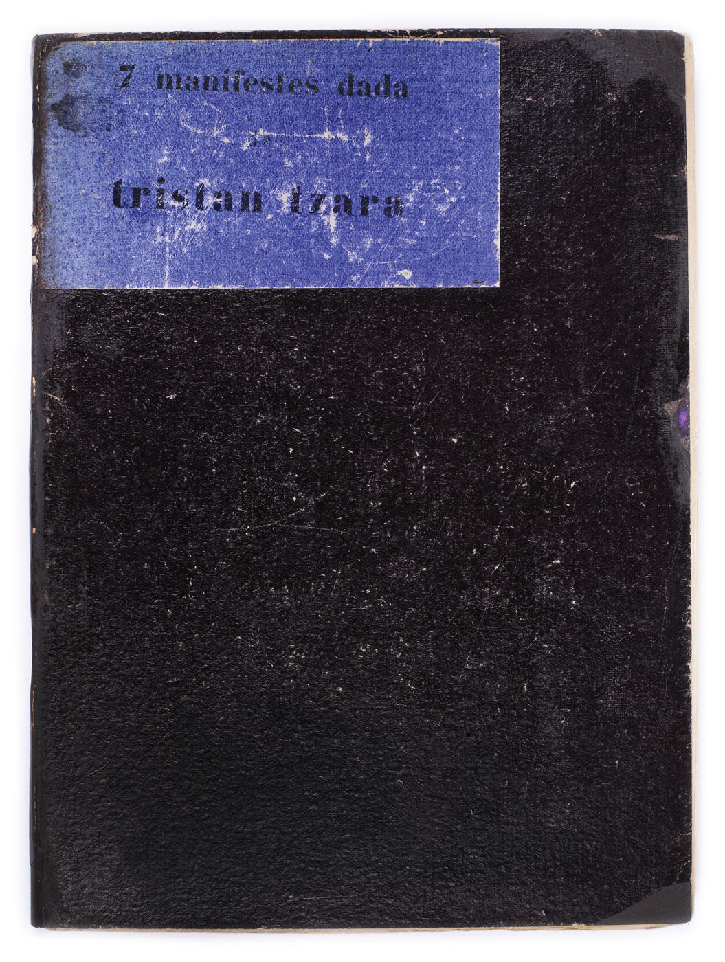 ”Sept manifestes Dada”, de Tristan Tzara, franceză, Paris, cu desene de Francis Picabia