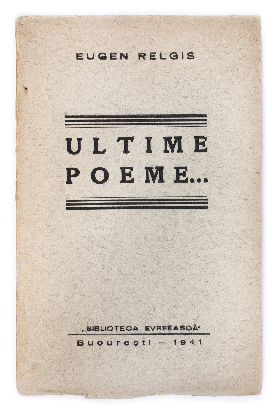 ”Ultime poeme...”, de Eugen Relgis, București, 1941
