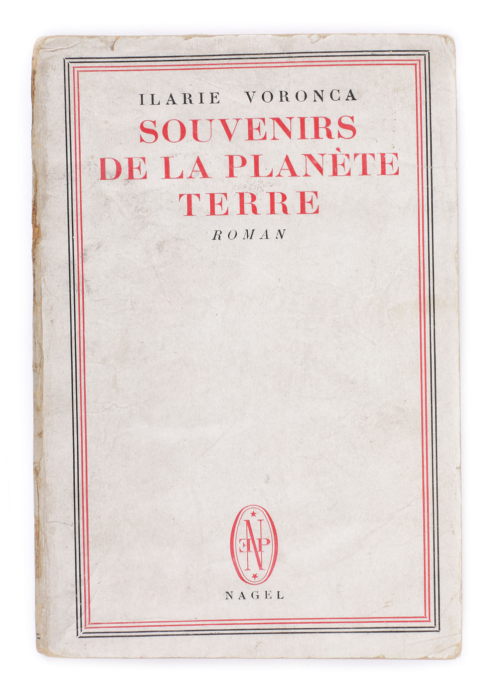 ”Souvenirs de la planete terre”, de Ilarie Voronca, franceză, Paris, 1945