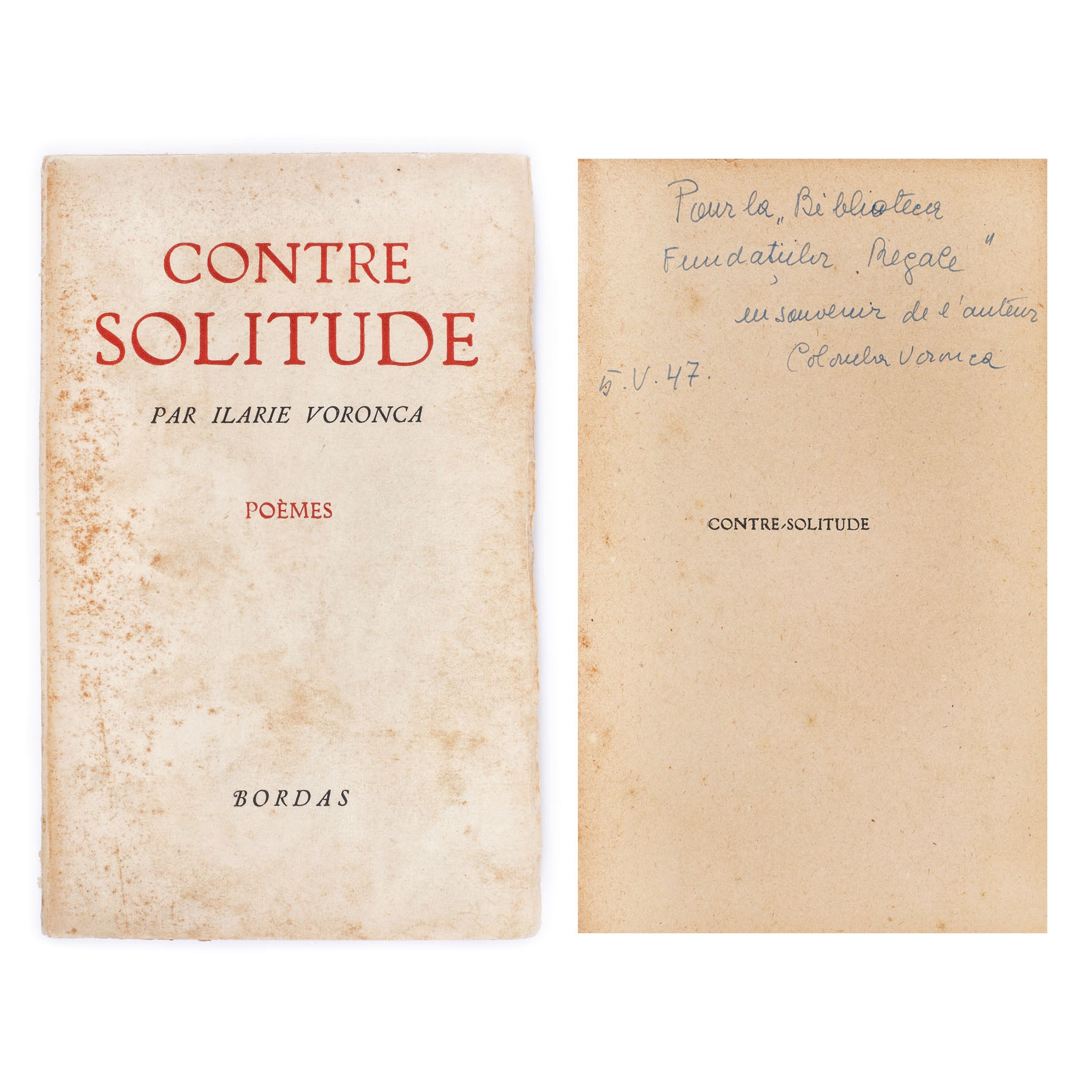 ”Contre solitude”, de Ilarie Voronca, franceză, Lyon, 1946, cu dedicația și semnătura olografă a Colombei Voronca