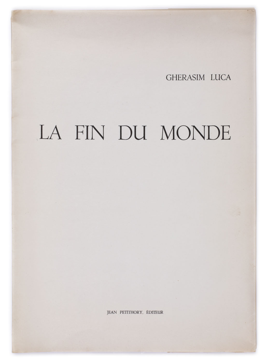 ”La fin du monde”, de Gherasim Luca, franceză, Paris, cu dedicația olografă a autorului către poetul Jean-Clarence Lambert