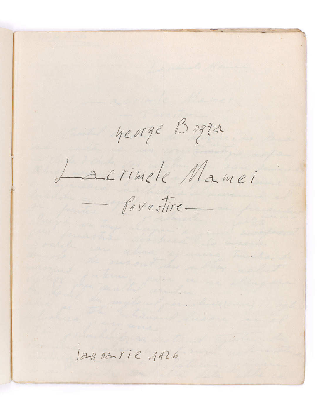 Manuscris ”Lacrimele Mamei”, de Geo Bogza, Blejoi, ianuarie-februarie 1926, conține date despre locul unde a fost scris și publicat, provine din colecția poetului avangardist Geo Bogza (18 file)