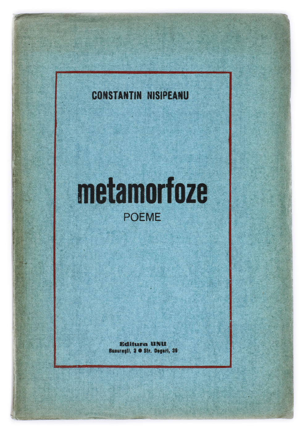 ”Metamorfoze”, de Constantin Nisipeanu, București, 1934, exemplar nedestinat comerțului, cu dedicația și semnătura olografă a autorului către scriitoarea Madda Holda, provine din colecția poetului avangardist Sașa Pană