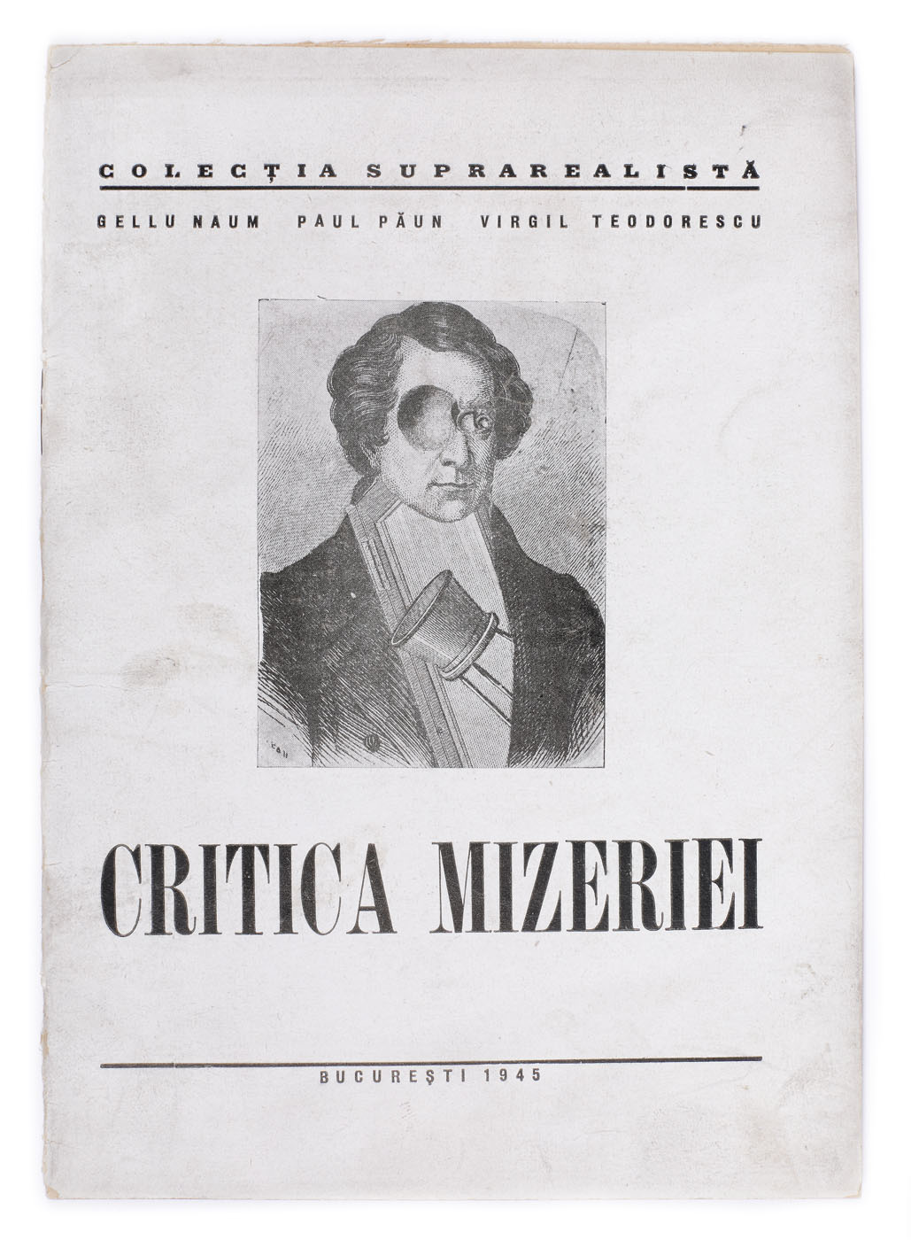”Critica mizeriei”, de Gellu Naum, Paul Păun și Virgil Teodorescu, București, 1945, cu ex-libris Ion Vitner, provine din colecția poetului avangardist Sașa Pană