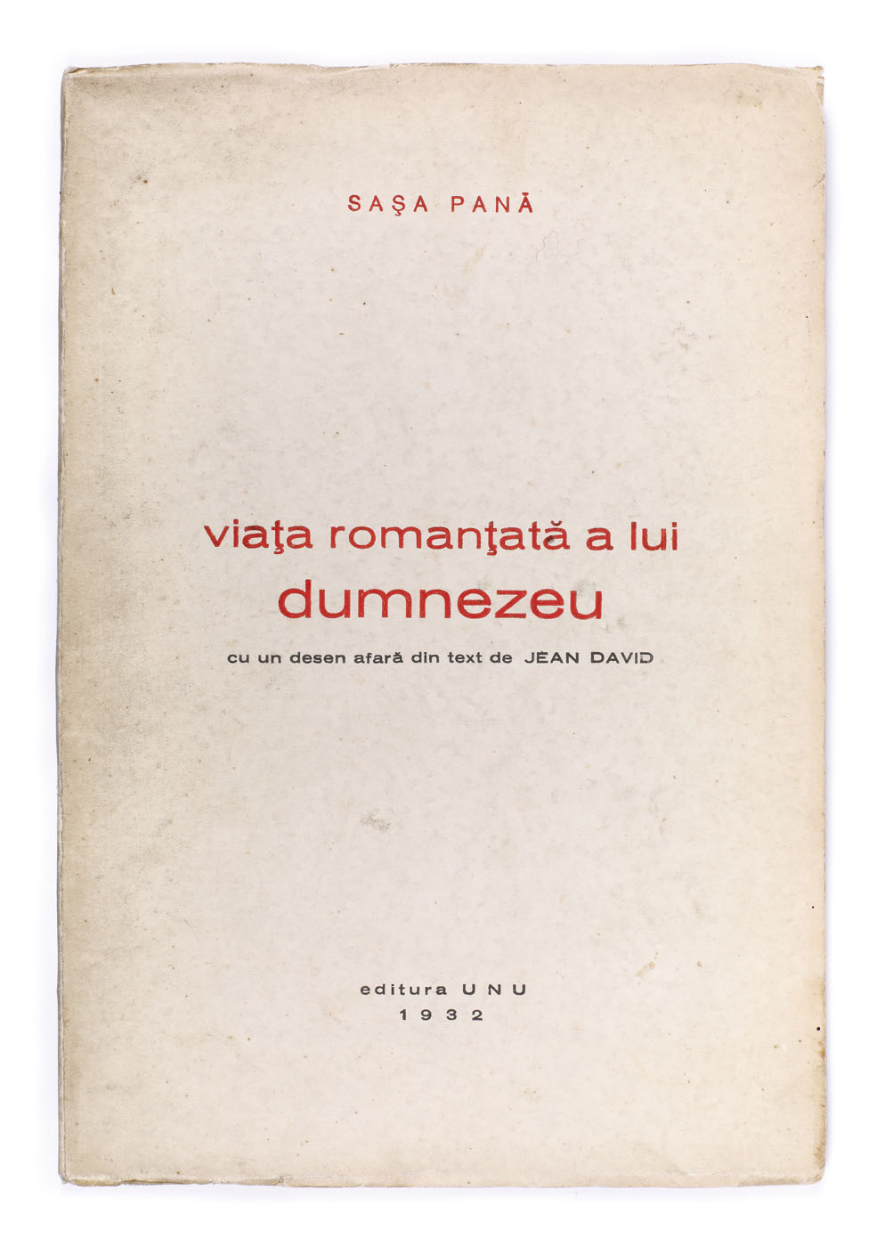 "Viața romanțată a lui Dumnezeu", de Sașa Pană, București, 1932, cu un desen de Jean David