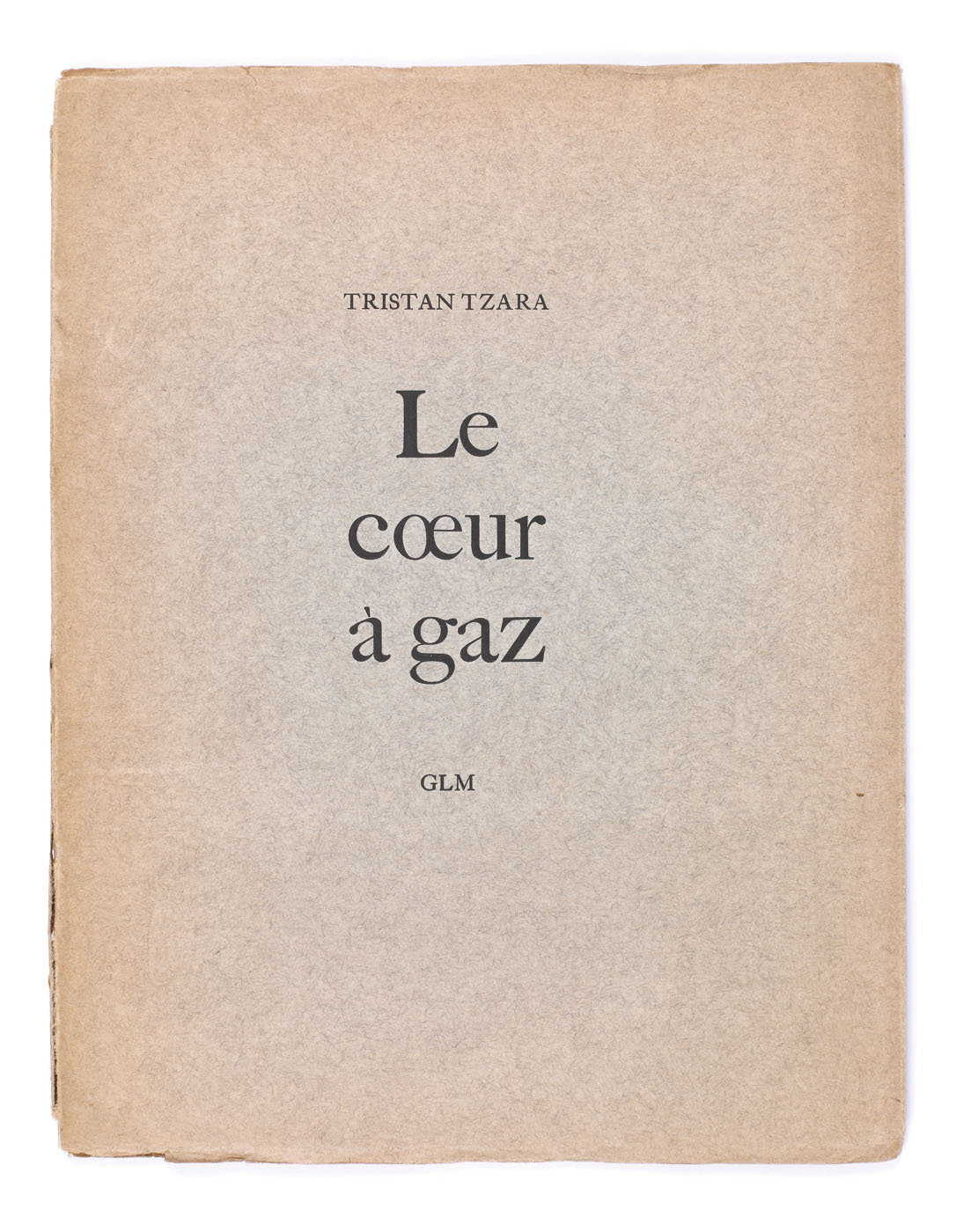 ”Le coeur a gaz”, de Tristan Tzara, franceză, Paris, 1946