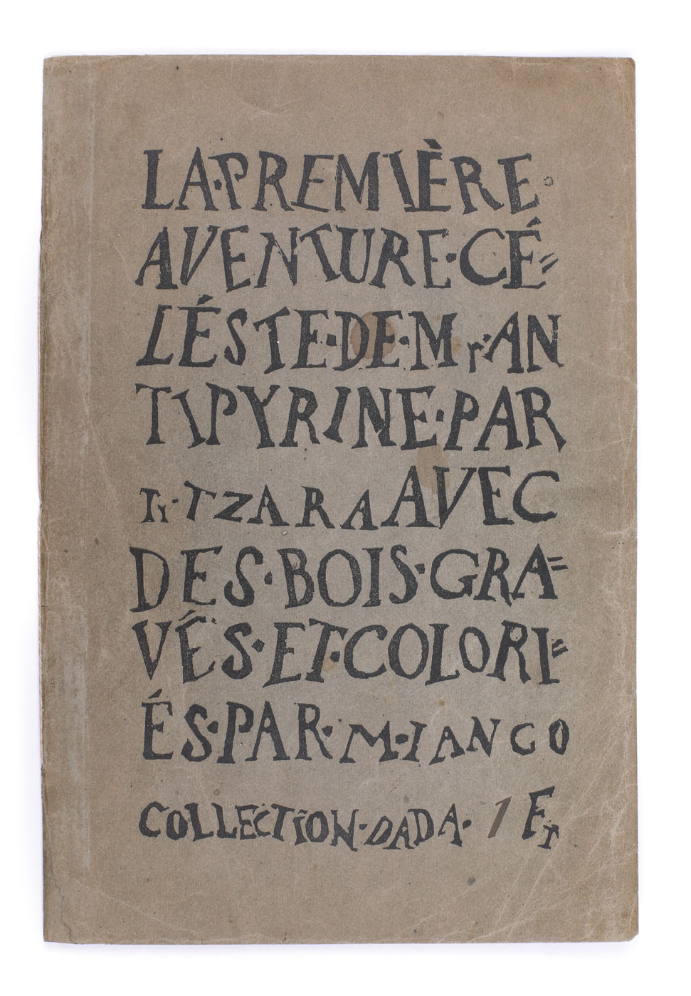 ”La Premiere Aventure Celeste de Monsieur Antipyrine”, de Tristan Tzara, franceză, Zurich, 1916, editura ”Collection Dada”, conține 8 xilogravuri de Marcel Iancu, piesă extrem de rară, de colecție