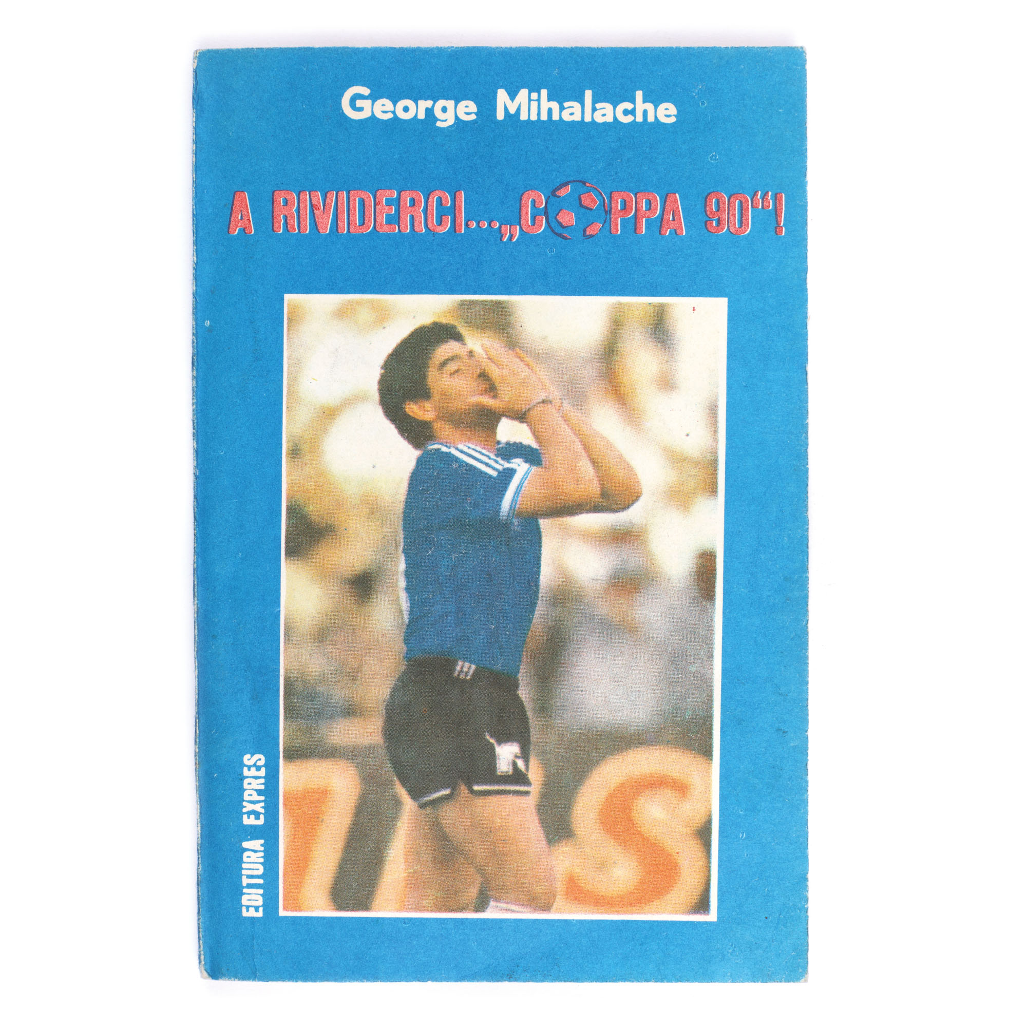 "A riverderci...Coppa 90", de George Mihalache, București, 1990, cu dedicația și semnătura olografă a autorului către Stela Popescu și Mihai Maximilian, provine din colecția actriței 
