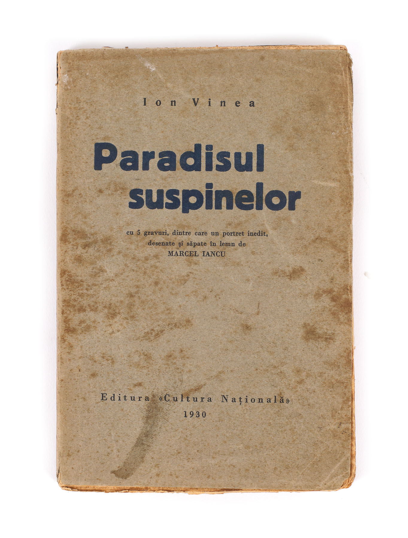 ”Paradisul suspinelor”, de Ion Vinea, București, 1930, cu gravuri și un portret de Marcel Iancu