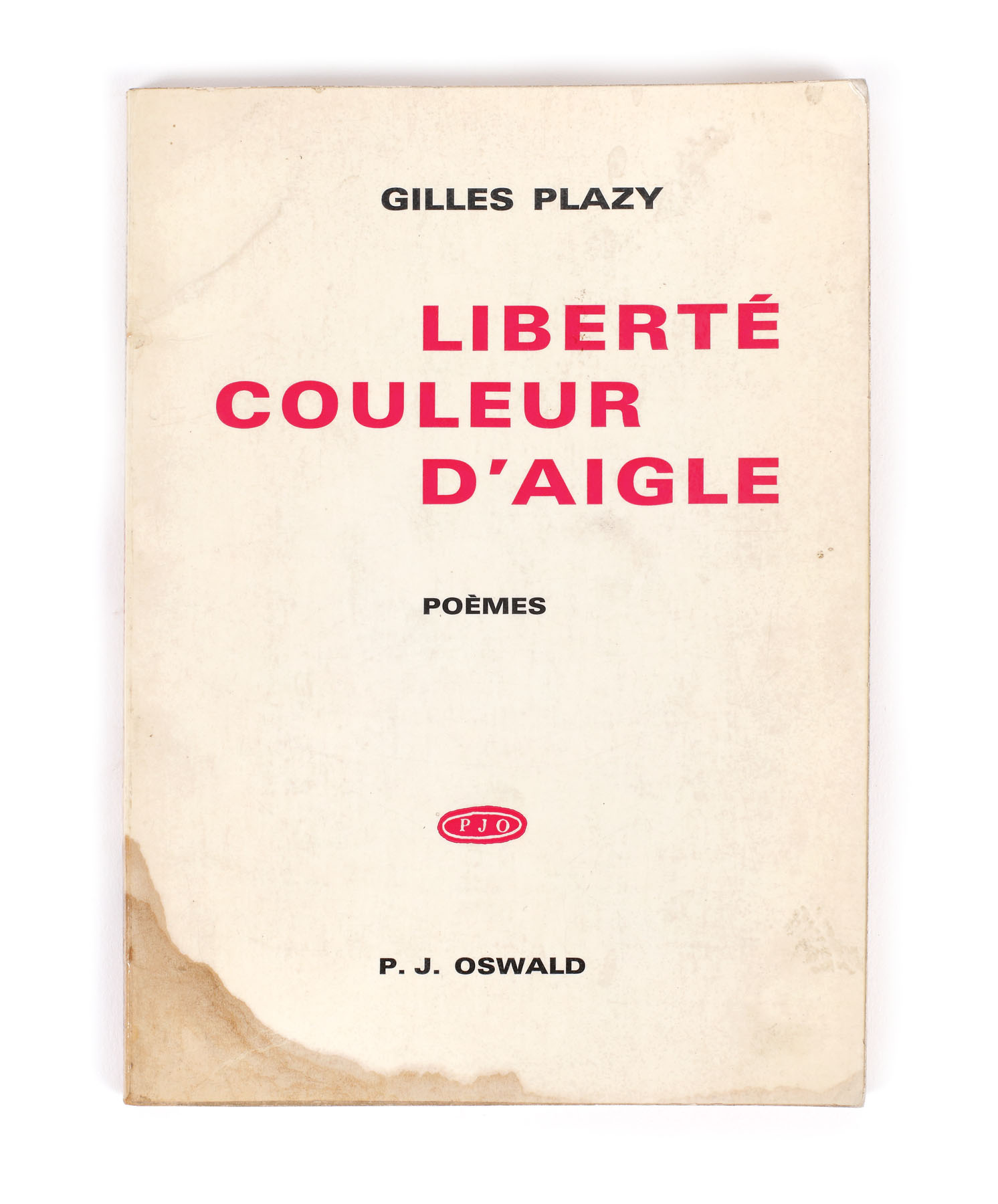 Lot format dintr-o scrisoare trimisă de Gilles Plazy către Stephan Roll și ”Liberté couleur d`aigle”, de Gilles Plazy, franceză, Paris, 1969, cu dedicația și semnătura olografă a autorului către Stephan Roll și Medi Dinu, soția sa