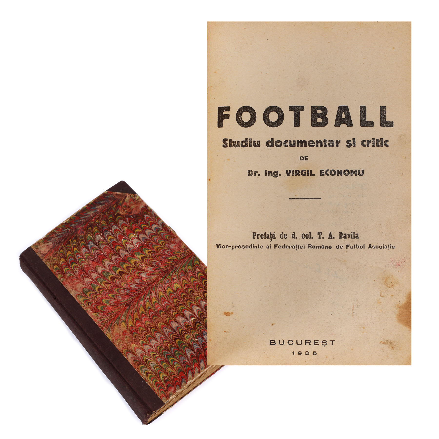 ”Football - studiu documentar și critic”, de Dr. ing. Virgil Economu, București, 1935, cu semnătura olografă a autorului