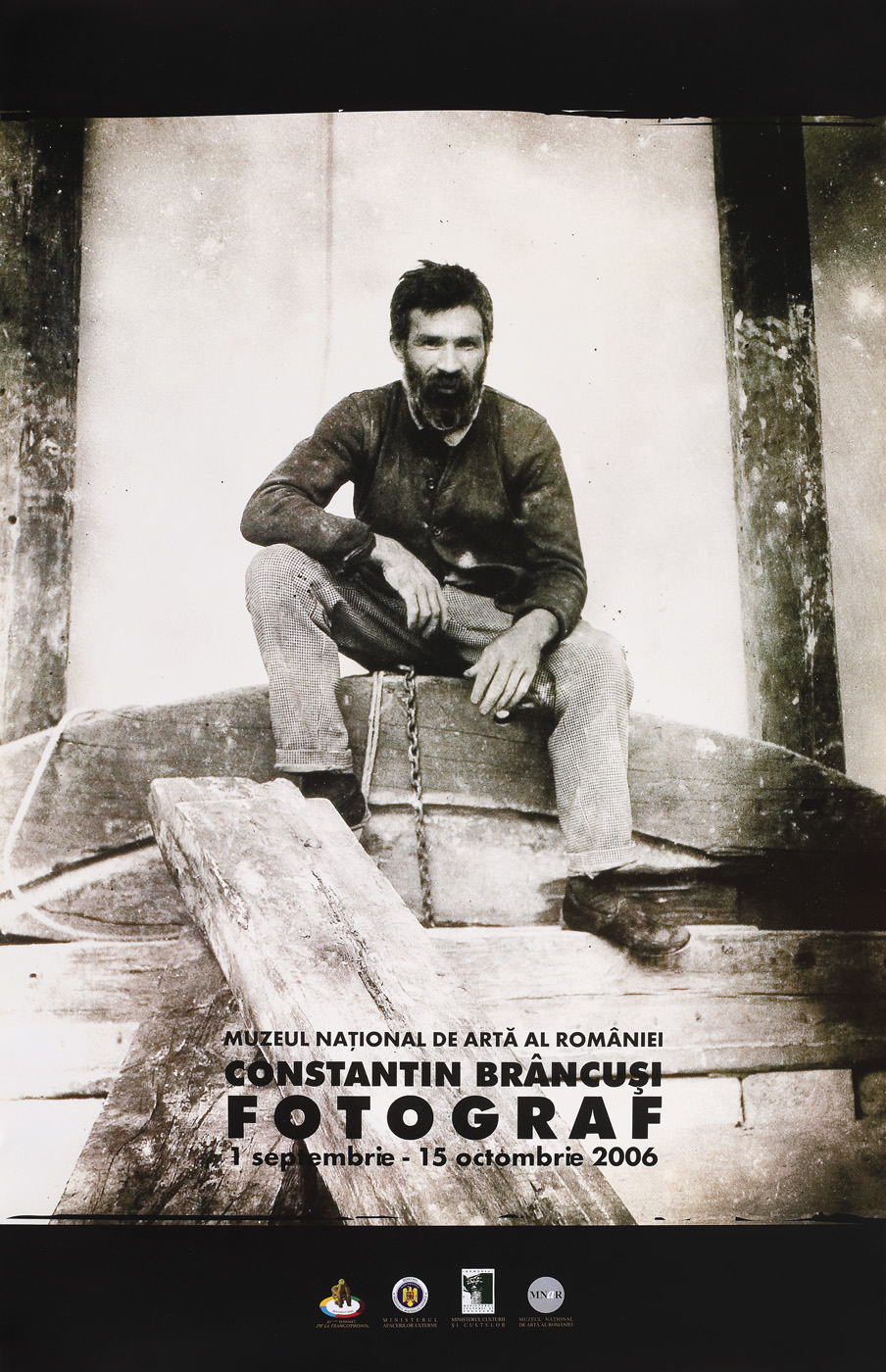 Afiș al expoziției ”Constantin Brâncuși - fotograf”, București, 2006