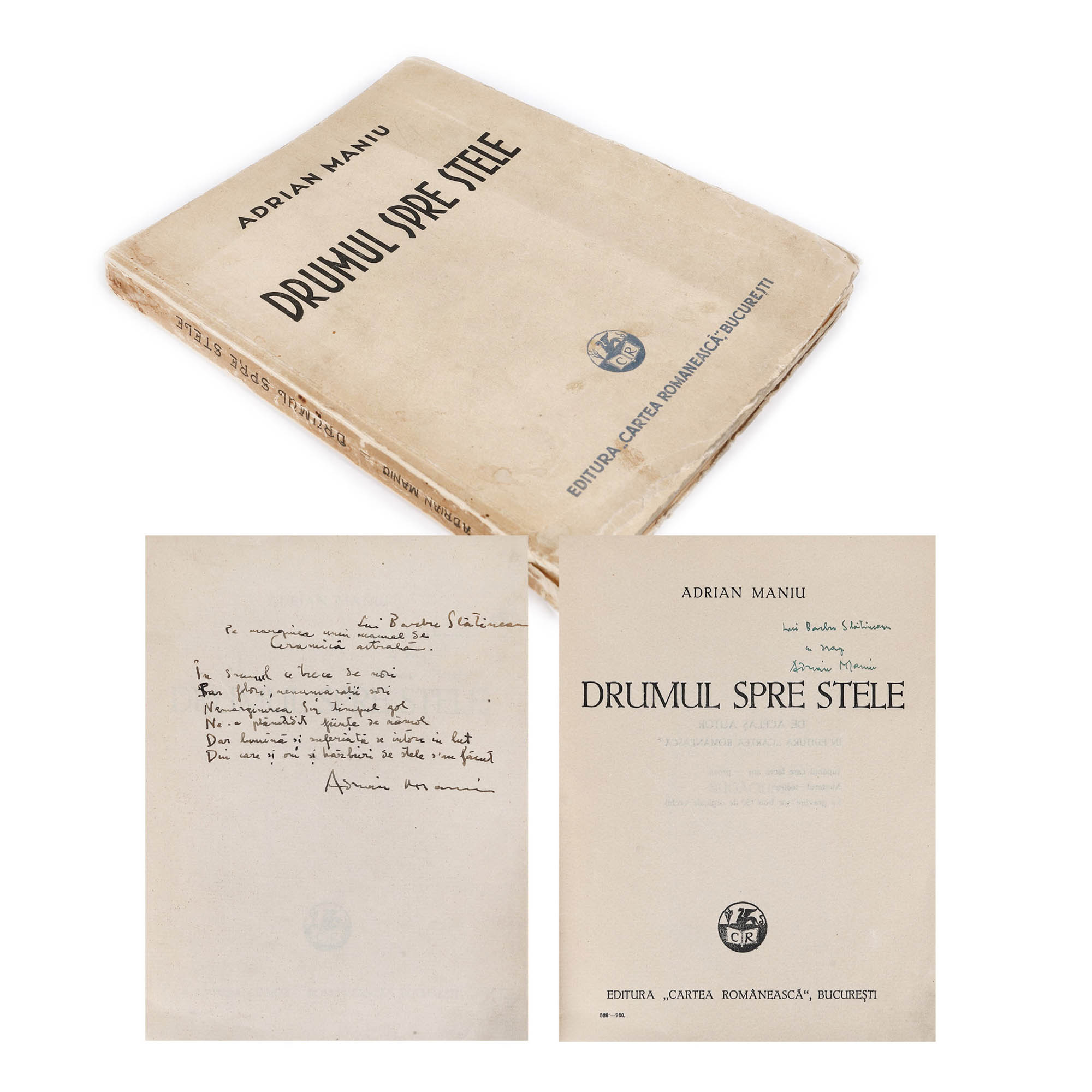 ”Drumul spre stele”, de Adrian Maniu, București, 1930, cu o poezie și dedicația autorului către Barbu Slătineanu, provine din colecția Barbu Slătineanu