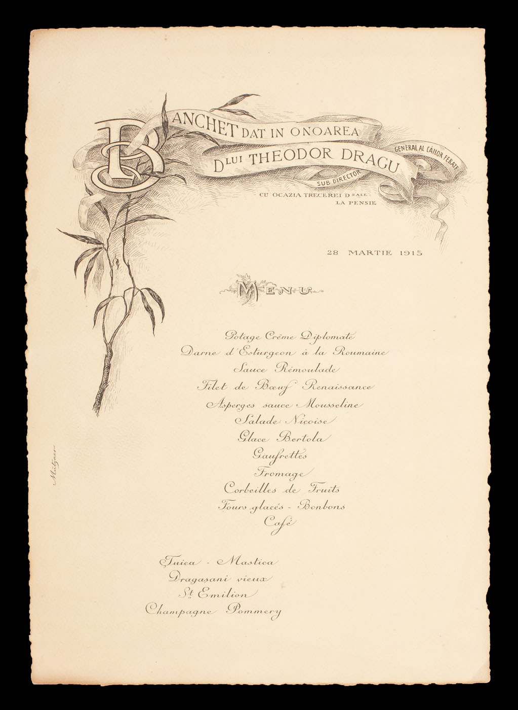Meniul banchetului dat în onoarea lui Theodor Dragu, sub director general al căilor ferate, cu ocazia pensionării, realizat de gravorul Curţii Regale, Marcu Mützner, 28 martie 1915, provine din colecţia ing. Ion D. Ghica