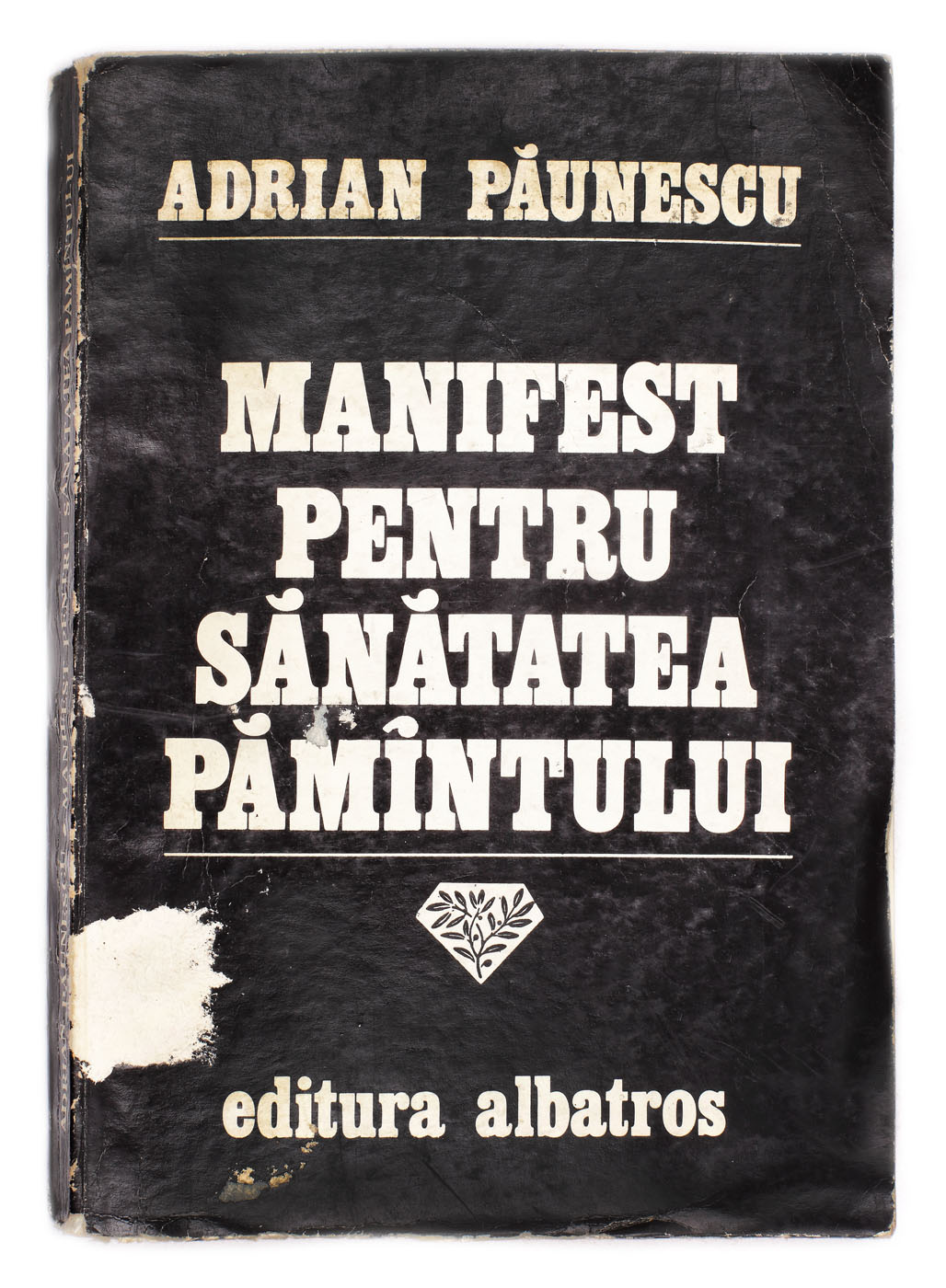 "Manifest pentru sănătatea pământului", de Adrian Păunescu, București, 1980, cu dedicația autorului către scriitorul Eugen Barbu