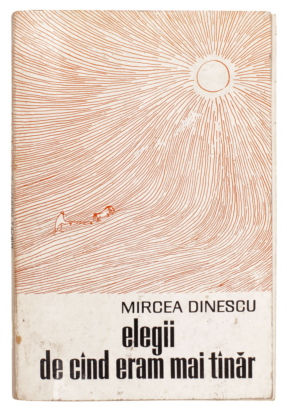 "Elegii de când eram mai tânăr", de Mircea Dinescu, București, 1973, cu dedicația autorului către scriitorul Eugen Barbu