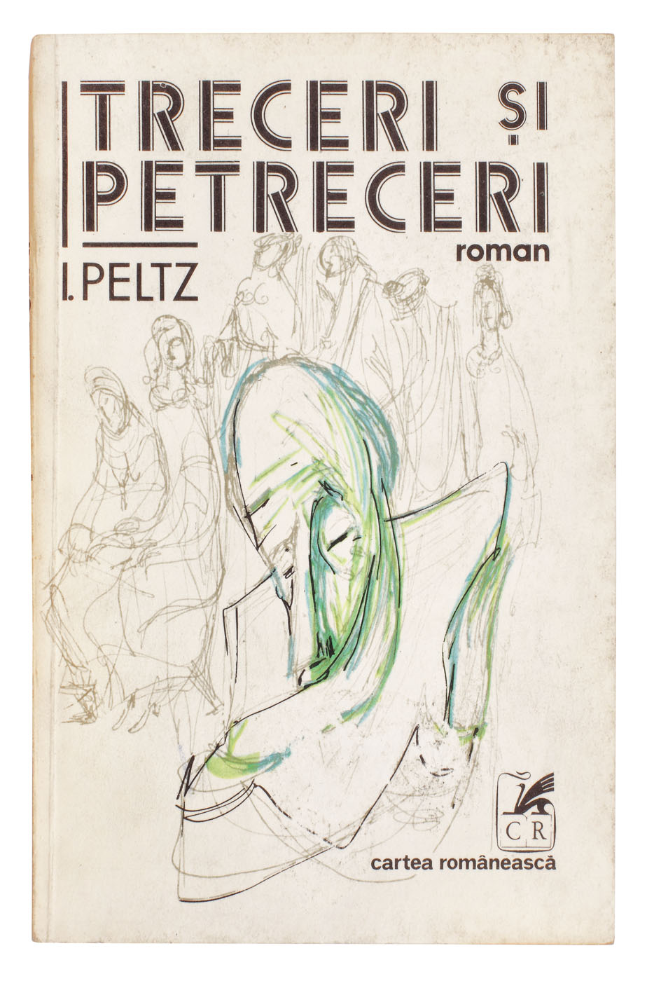 ”Treceri și petreceri”, de I. Peltz, București, 1980, cu dedicația autorului către scriitorul Eugen Barbu
