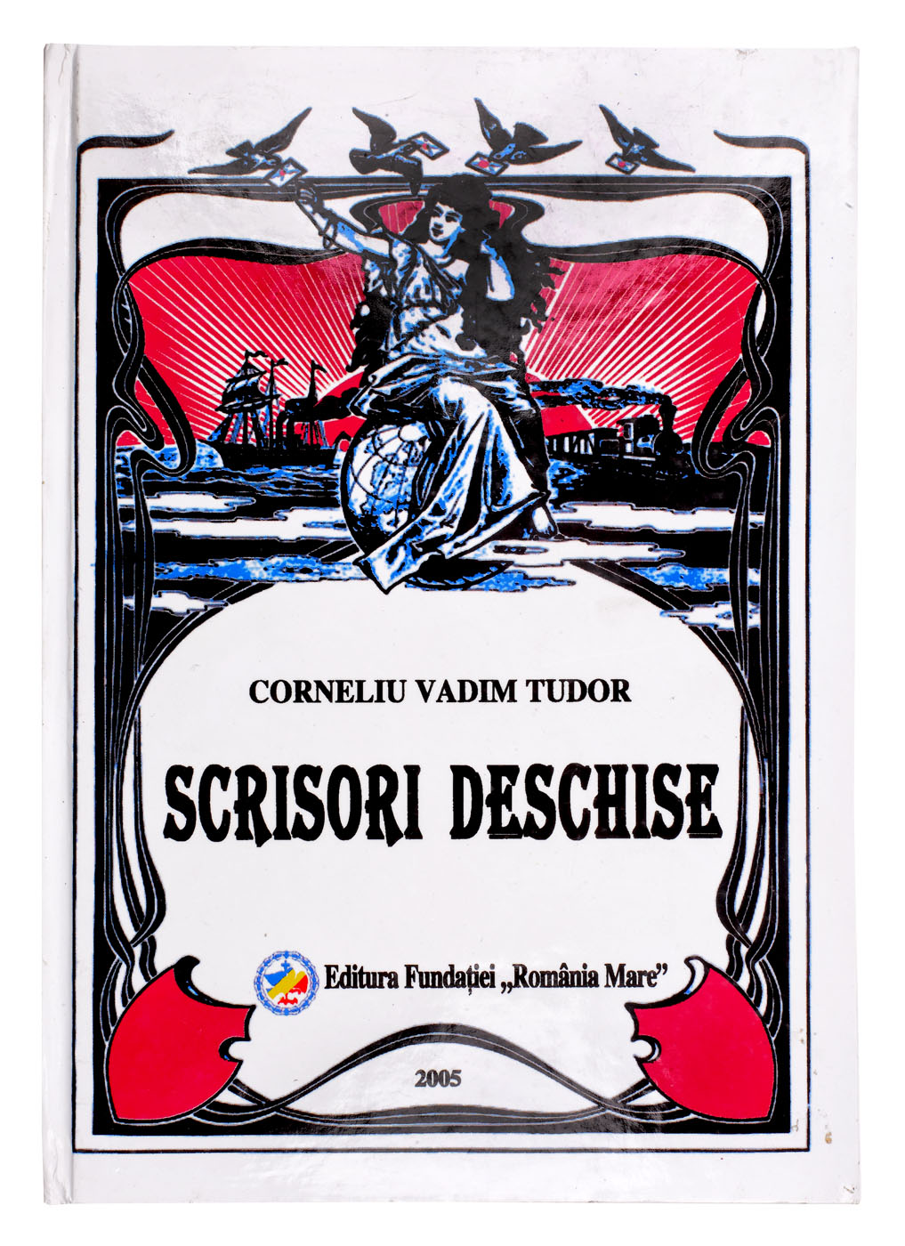 "Scrisori deschise", de Corneliu Vadim Tudor, București, 2005, cu autograful autorului