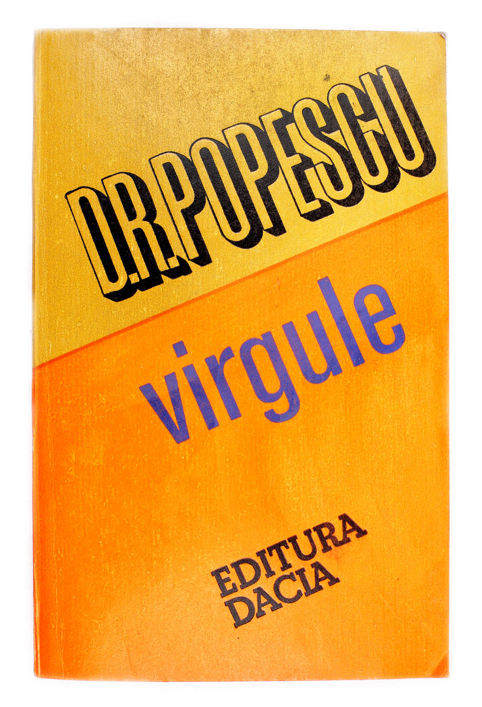 ”Virgule”, de Dumitru Radu Popescu, Cluj-Napoca, 1978, cu dedicația autorului către scriitorul Eugen Barbu