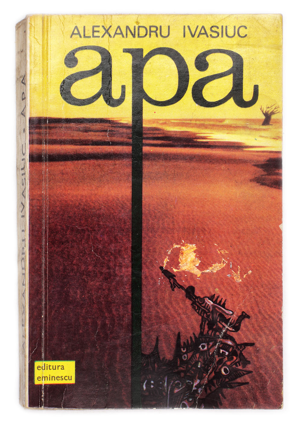 ”Apa”, de Alexandru Ivasiuc, București, 1973, cu dedicația autorului către scriitorul Eugen Barbu