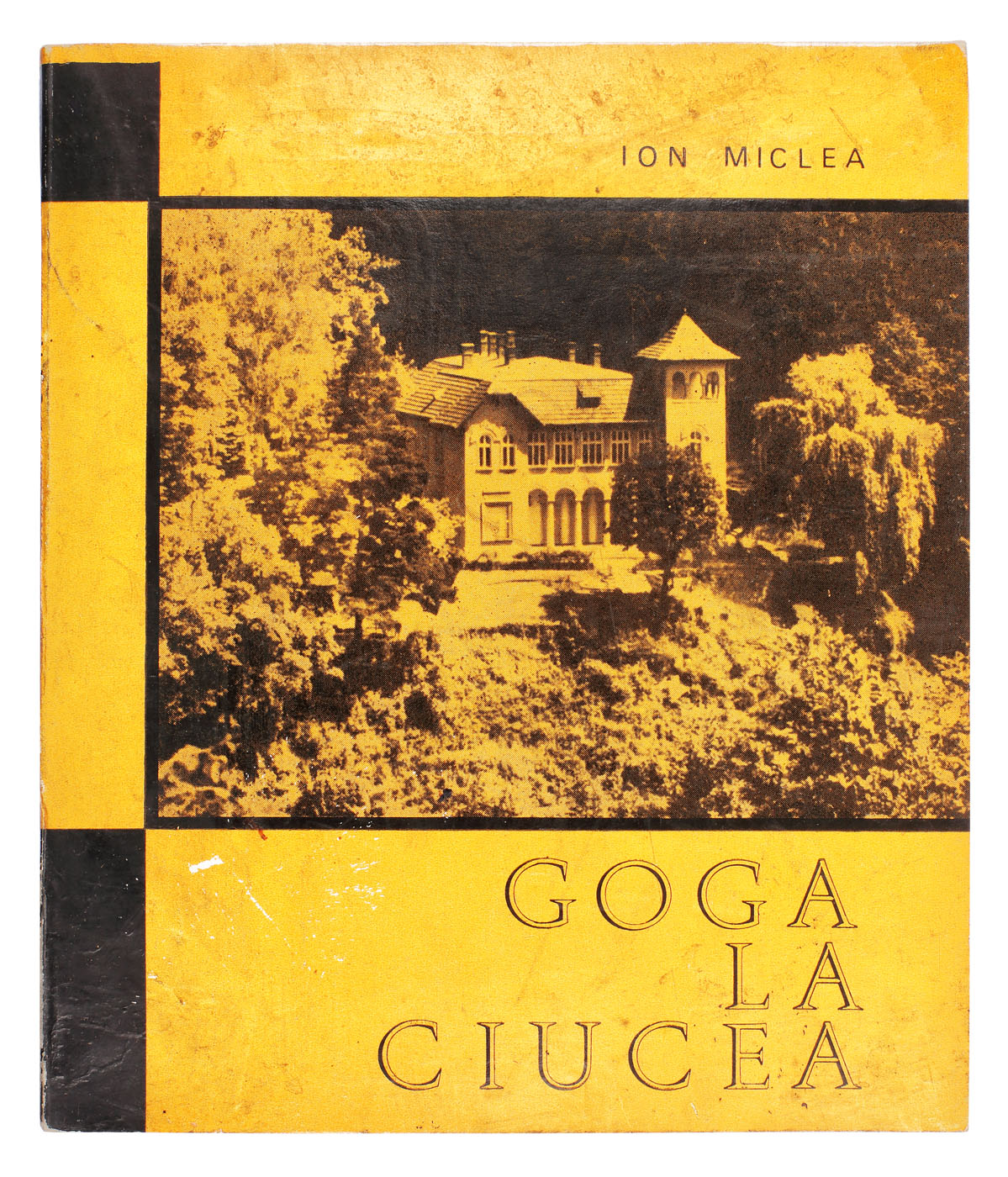 "Goga la Ciucea", de Ion Miclea, Cluj-Napoca, 1969, cu dedicația autorului către scriitorul Eugen Barbu