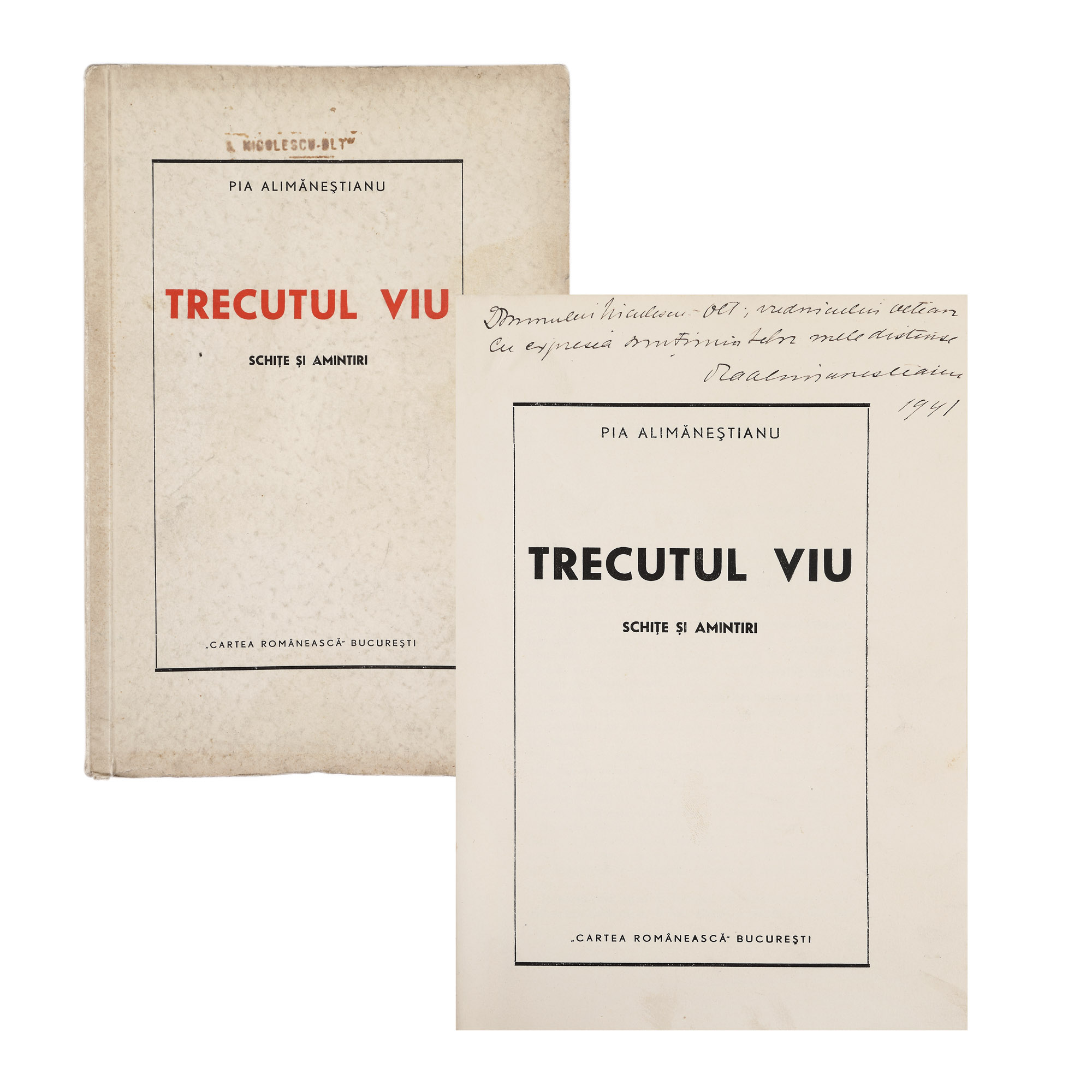 "Trecutul viu", by Pia Alimăneștianu (daughter of Ion C. Brătianu), Bucharest, 1940, with the author's dedication and autograph
