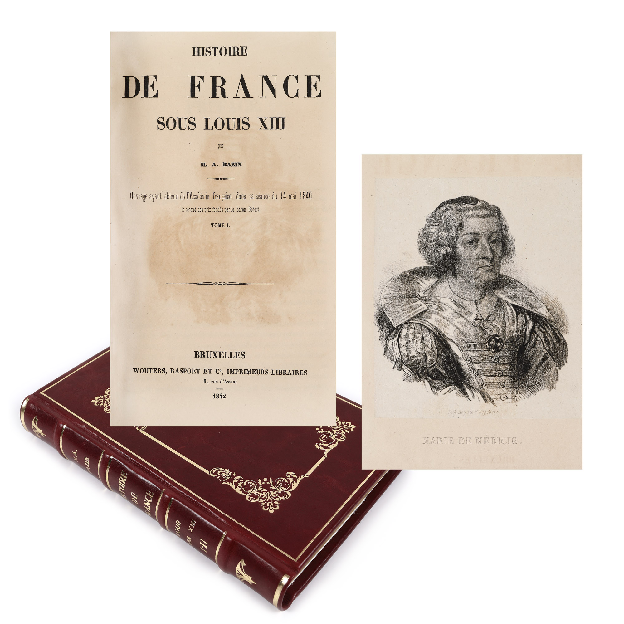 Bound in two volumes, "Histoire de France sous Louis XIII", by Anaïs Bazin, French, Brussels, 1842, with Ion Ghica ex-libris 