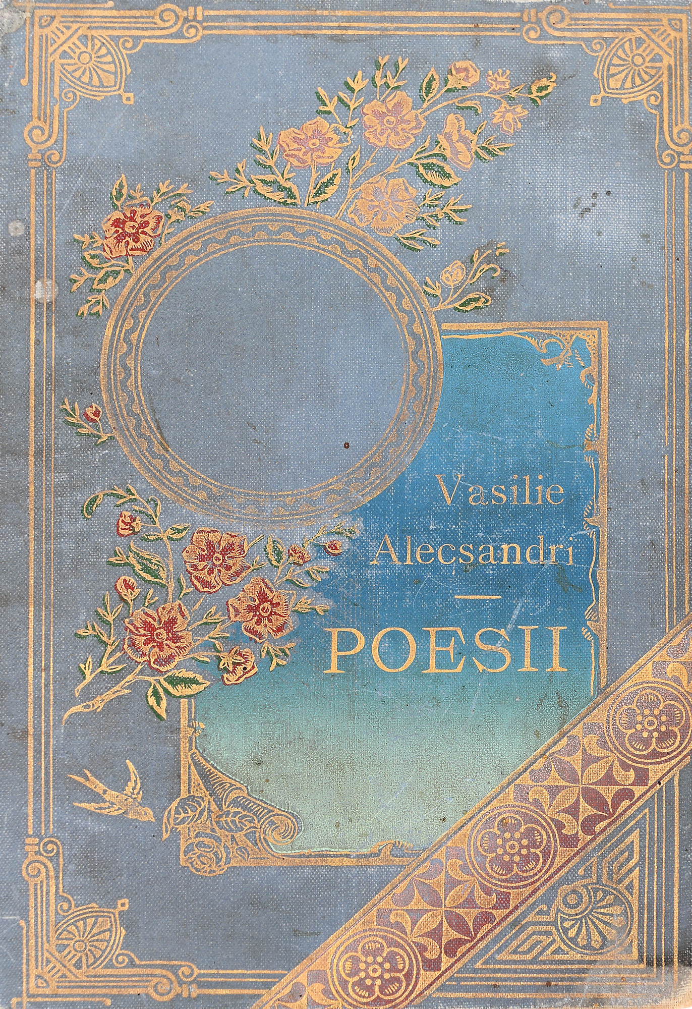 ”Opere Complete: Poesii”, de Vasile Alecsandri, volumul al II-lea, București, 1896, ediție bibliofilă