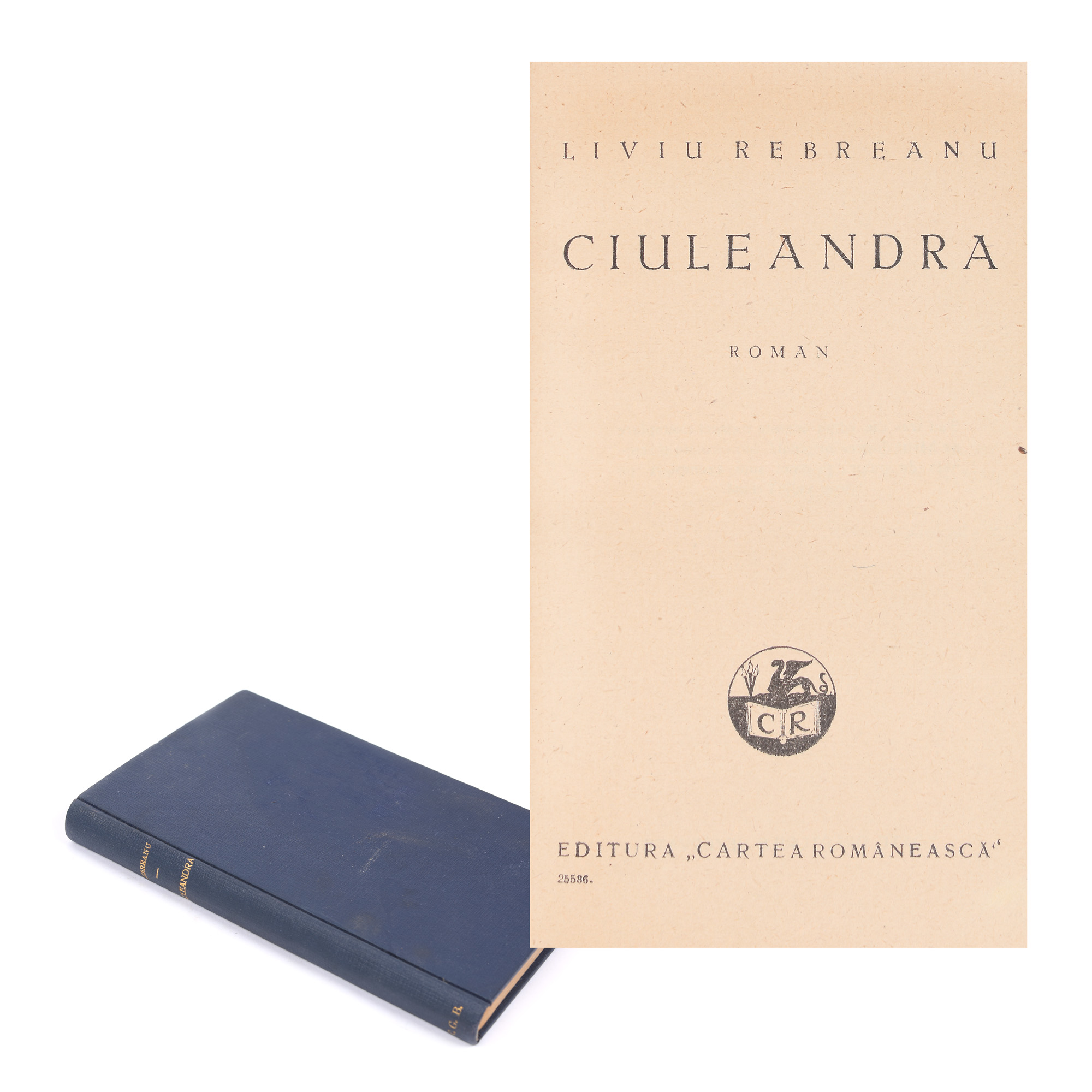 ''Ciuleandra'', de Liviu Rebreanu, ediție princeps, București, 1927