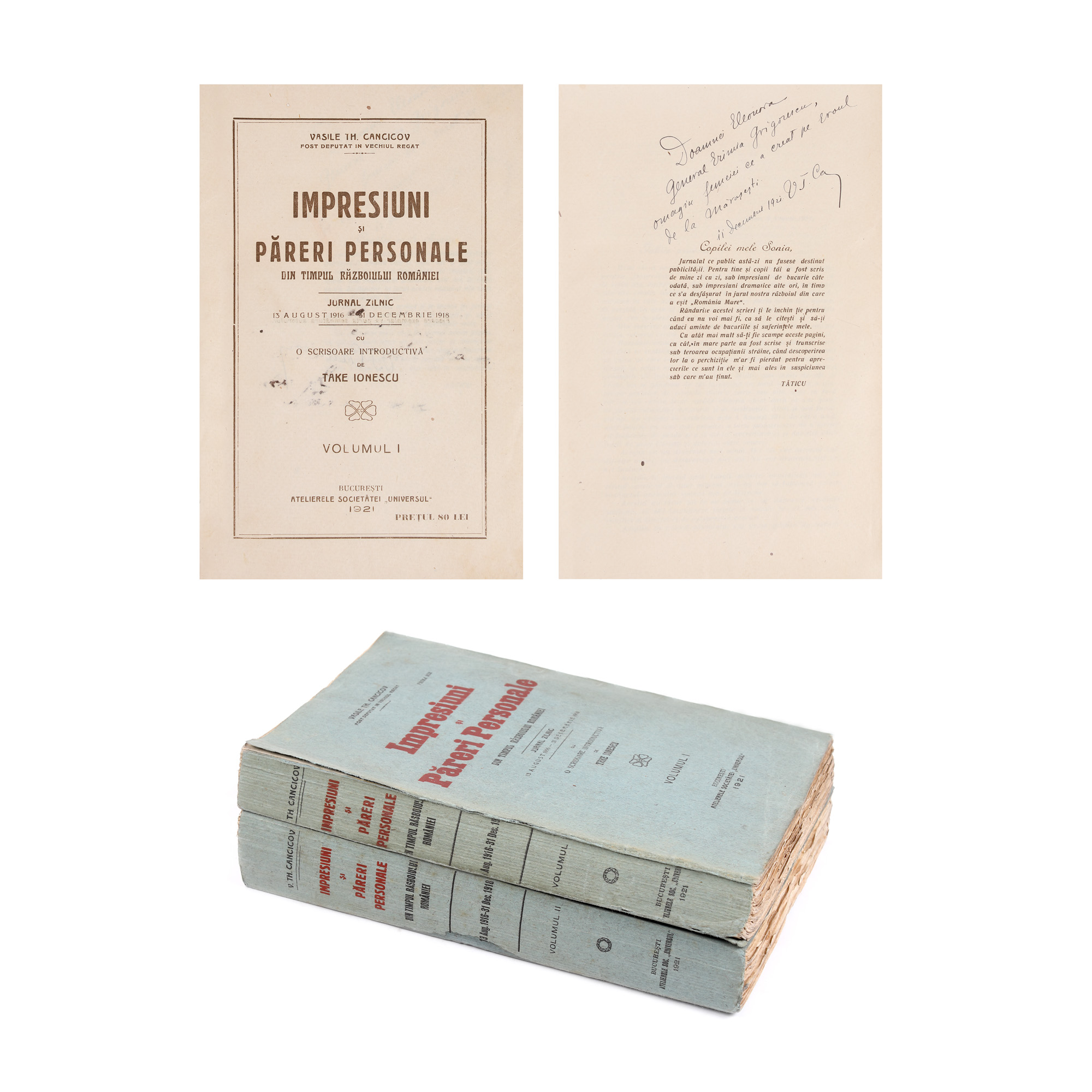 ”Impresiuni și păreri personale din timpul Războiului României”, de Vasile Cancicov, două volume, București, 1921, cu dedicația autorului către soția generalului-erou Eremia Grigorescu