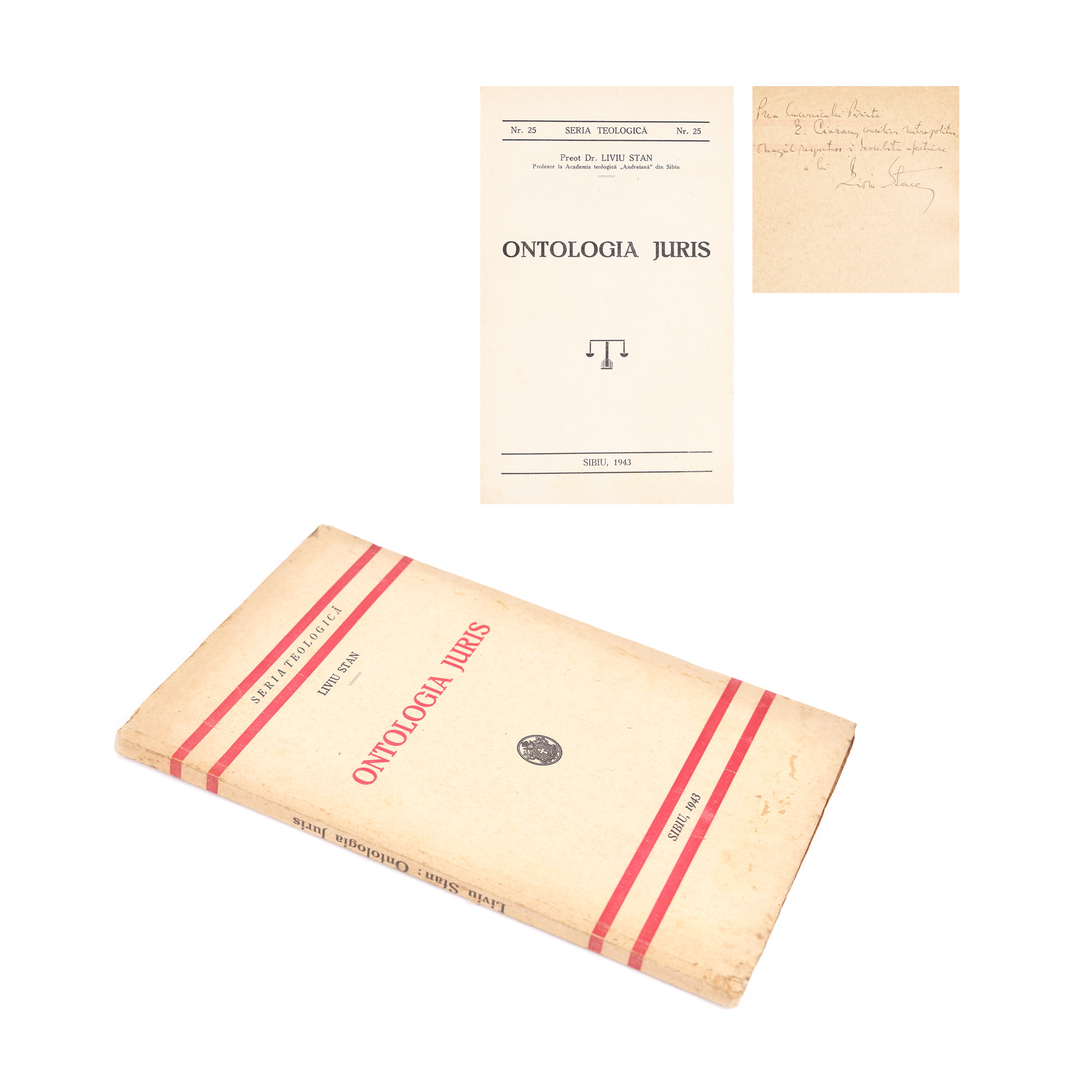 "Ontologia Juris", de Preot Dr. Liviu Stan, Sibiu, 1943, cu dedicația autorului pentru protopopul Emilian Cioran, tatăl filosofului Emil Cioran