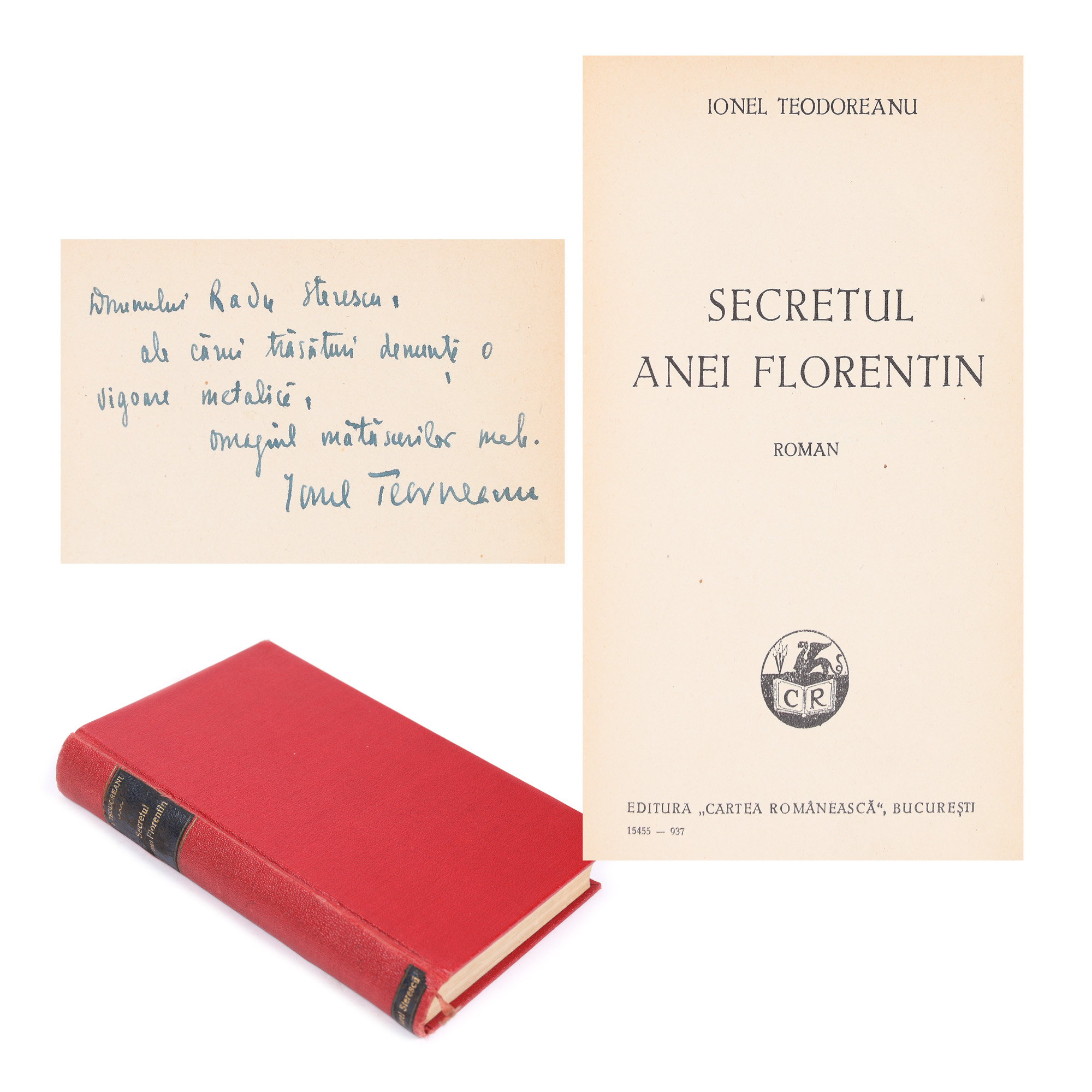 "Secretul Anei Florentin", by Ionel Teodoreanu, princeps edition, Bucharest, 1937, with the dedication and handwritten signature of the author to the antiquarian Radu Sterescu
