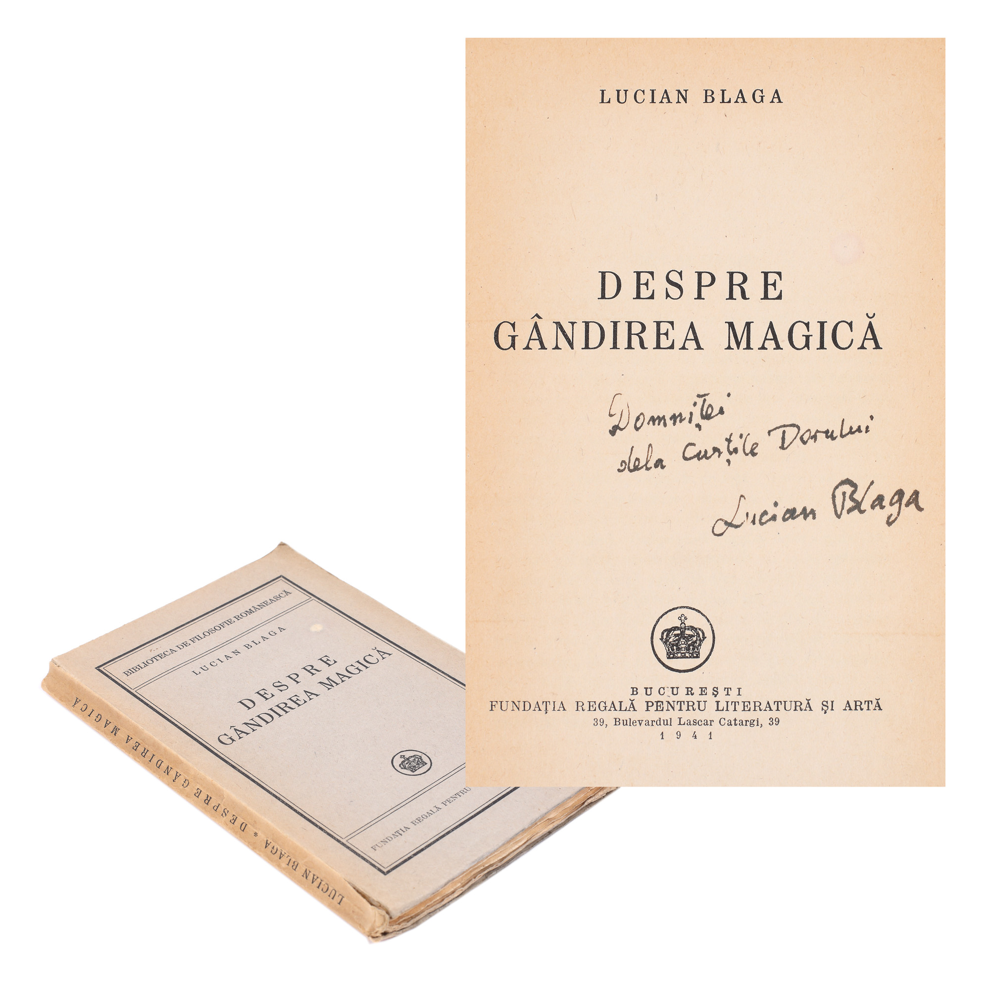 "Despre gândirea magică" ("About Magical thinking"), by Lucian Blaga, editio princeps, Bucharest, 1941, with a dedication and the handwritten signature of the author, comes from the collection of writer Vania Gherghinescu
