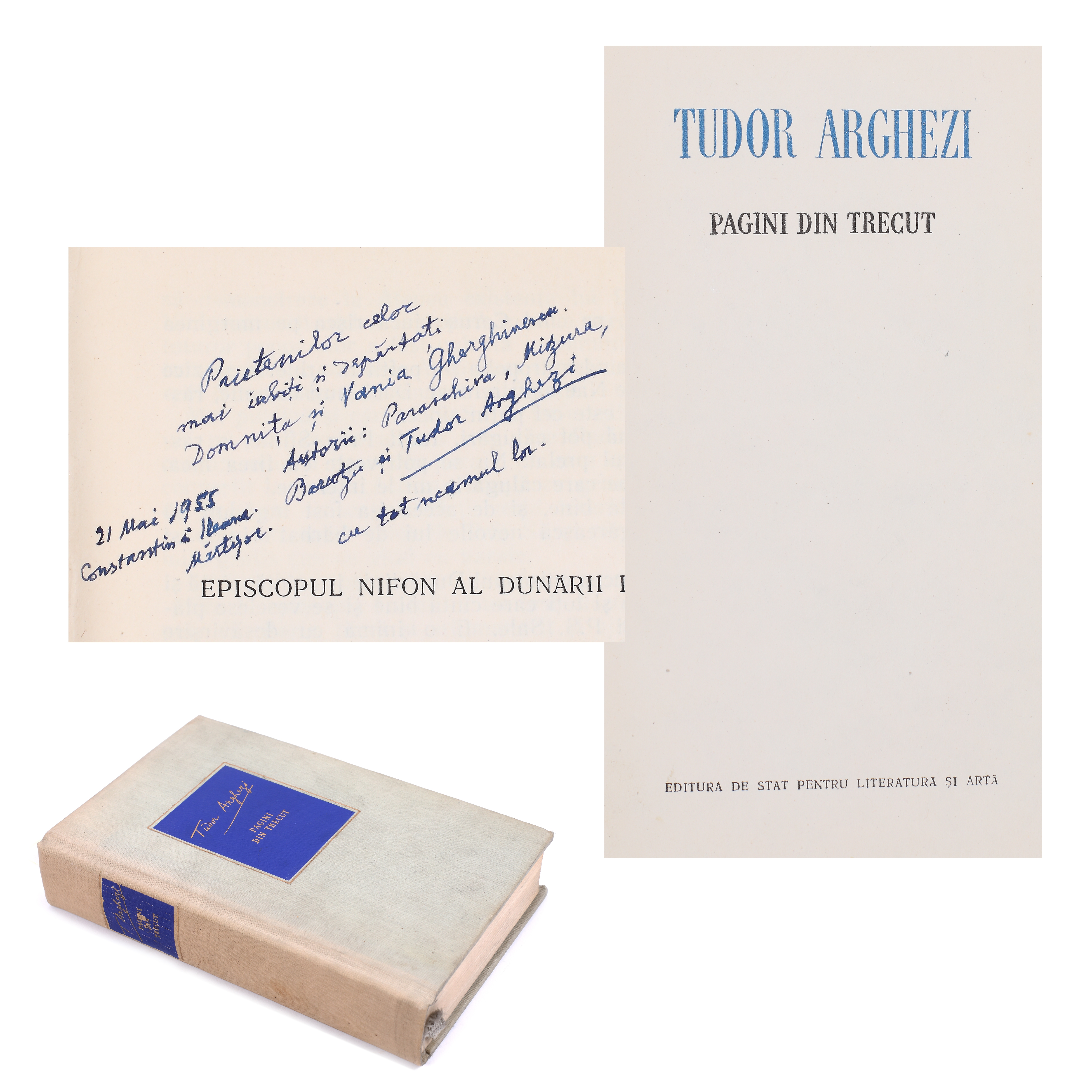”Pagini din trecut”, de Tudor Arghezi, ediție princeps, București, 1955, cu dedicația și semnătura autorului, provine din colecția scriitorului Vania Gherrghinescu