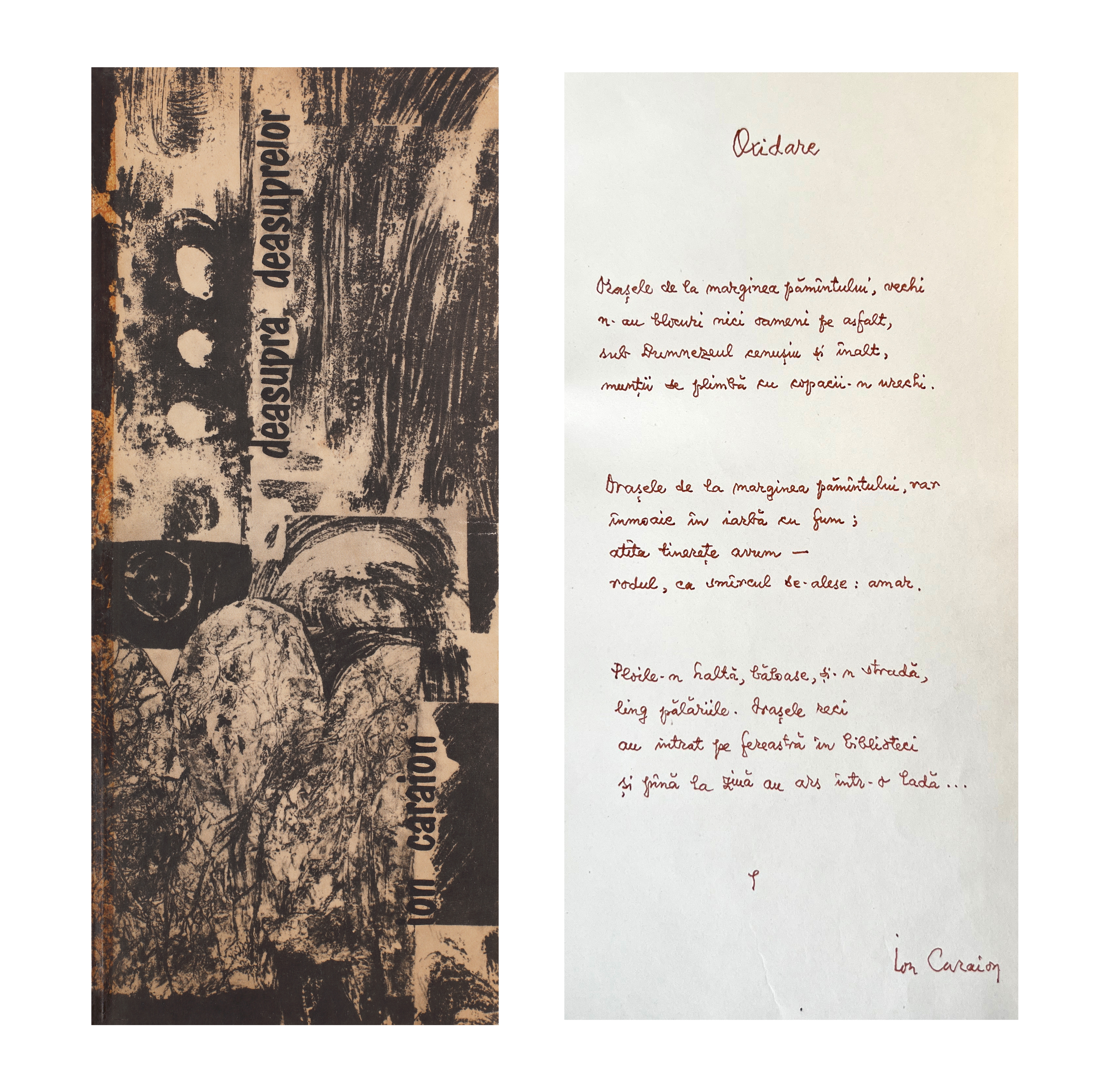 "Deasupra deasuprelor" ("Above the above"), by Ion Caraion, Bucharest, 1970, non-commercial bibliophile edition, with the manuscript of the poem "Oxidare" ("Oxidation") and the handwritten signature of the poet (uncut copy, numbered 30, for Gherghinescu Vania)