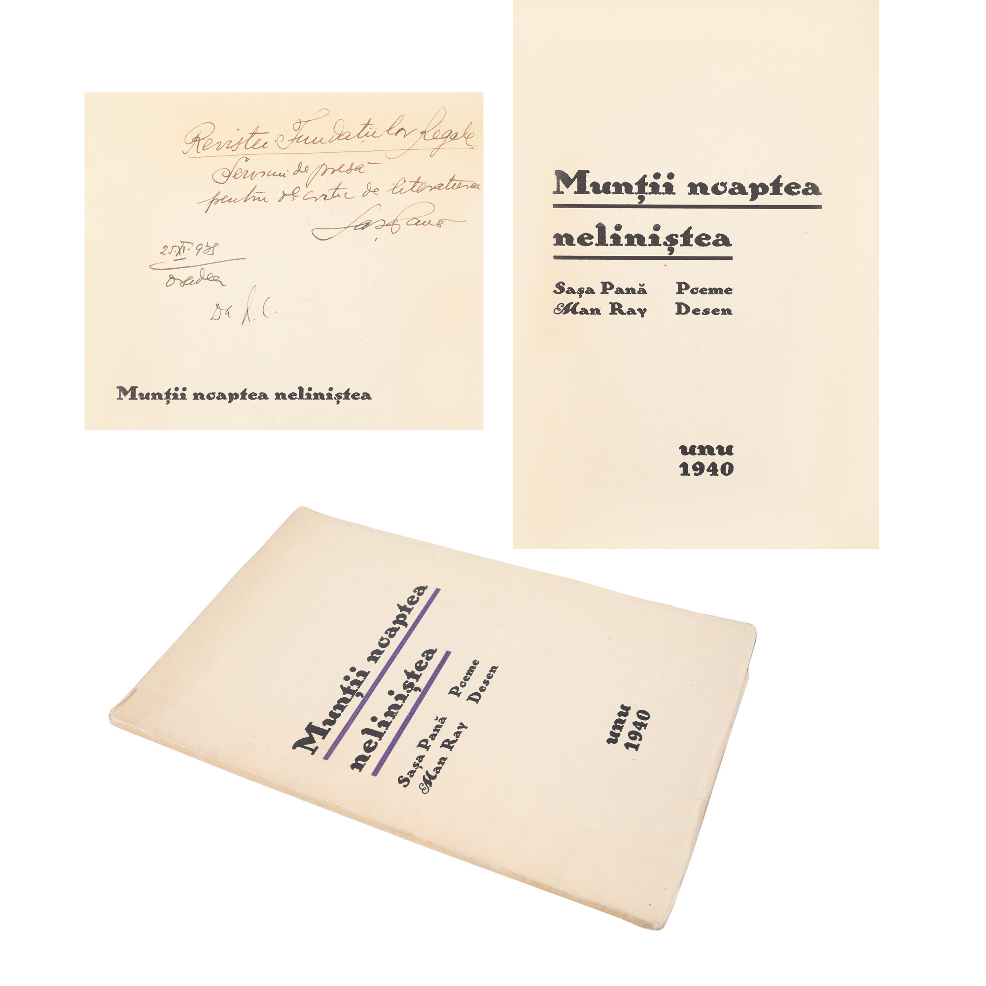 "Munții noaptea neliniștea" ("Mountains night unrest"), by Şasa Pană, with drawings by Man Ray, Oradea, 1939, with a dedication and the handwritten signature of the author, comes from the collection of the writer Vania Gherghinescu (copy numbered 19 from 199), rare, collector’s item