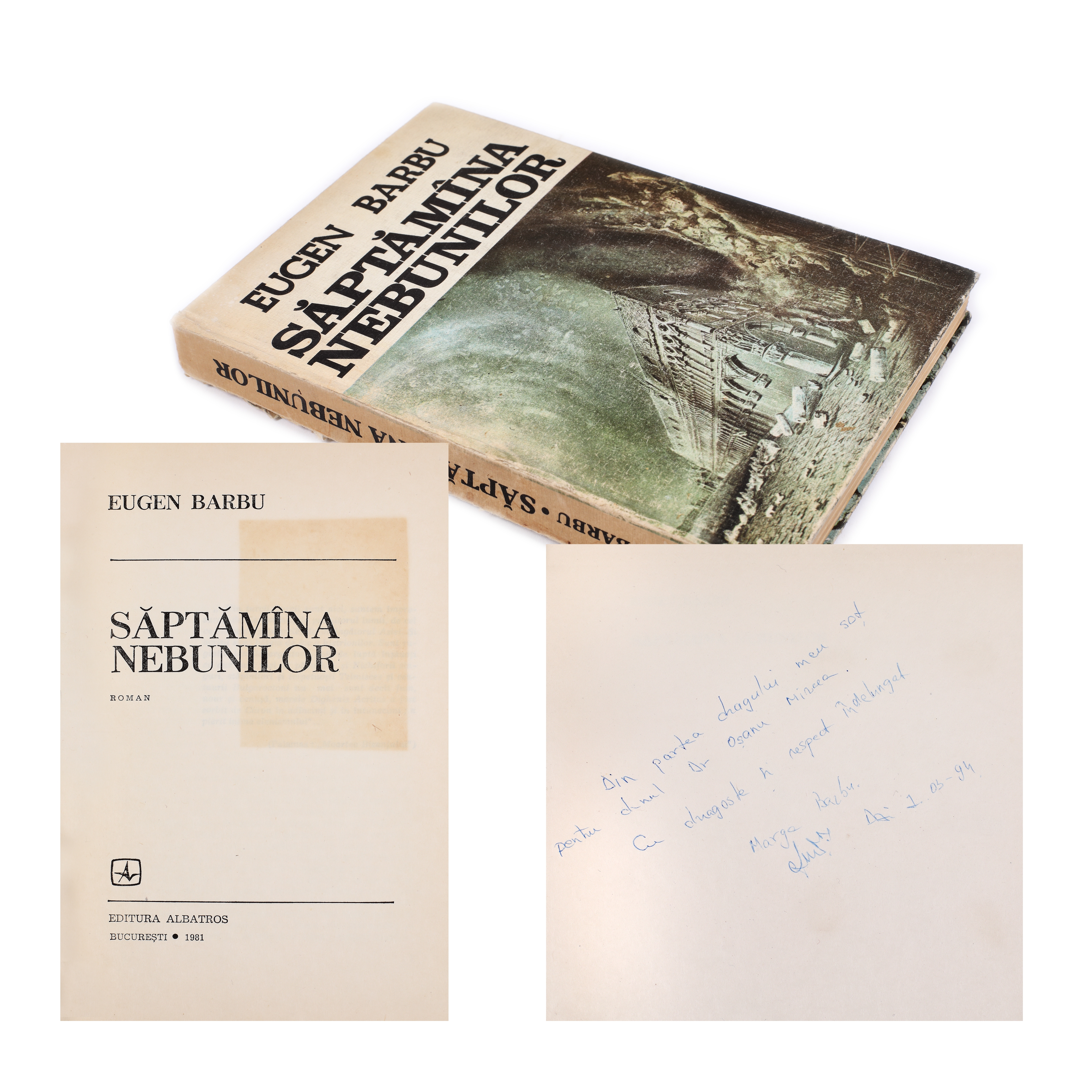 "Săptămâna nebunilor" ("The week of fools") by Eugen Barbu, Bucharest 1981, with a dedication and the handwritten signature of actress Marga Barbu, the writer's wife, comes from the collection of writer Vania Gherghinescu