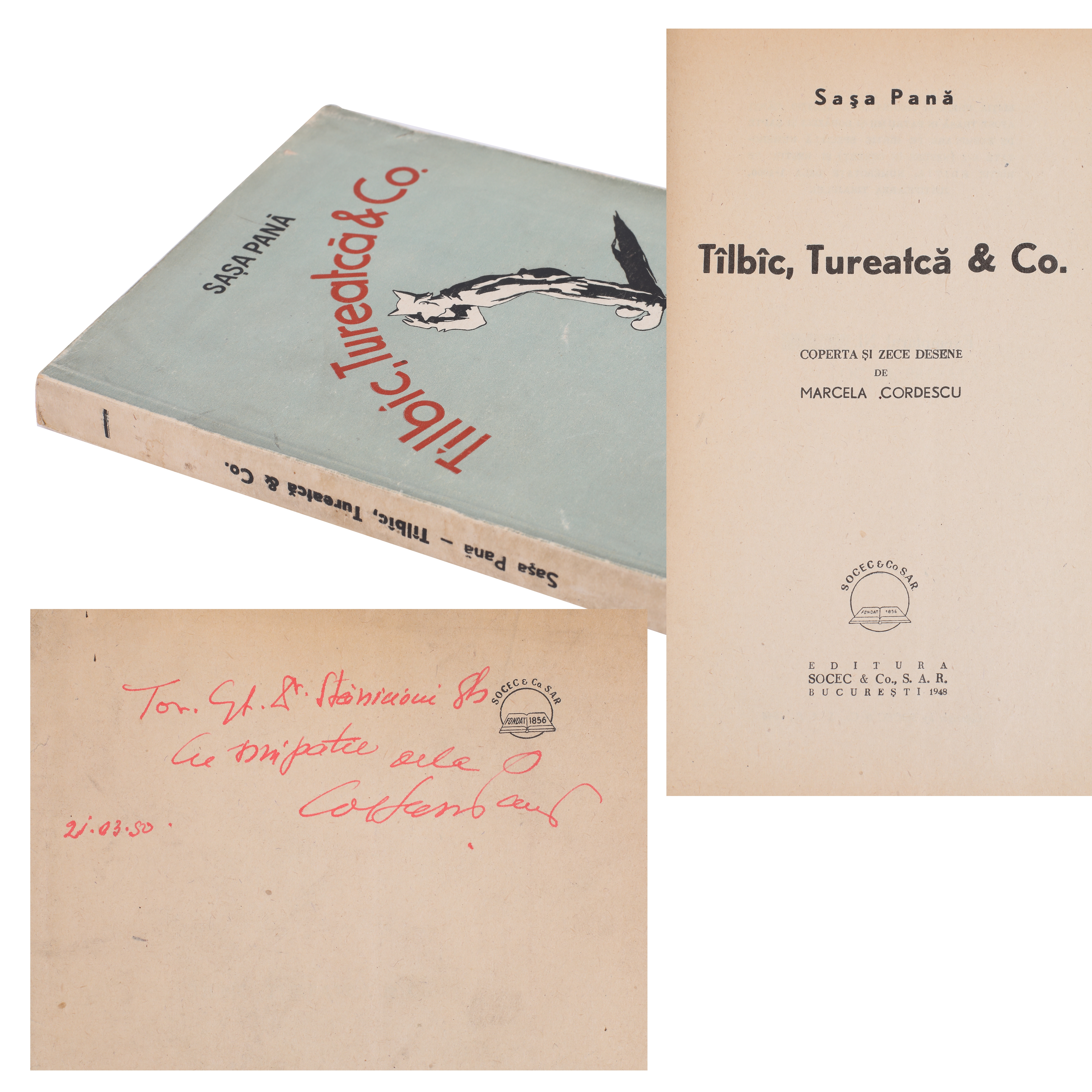 ”Tîlbîc, Tureatcă & Co”, de Sașa Pană, București, 1948, cu coperta și 10 desene de Marcela Cordescu, cu dedicația și semnătura olografă a autorului, piesă de colecție