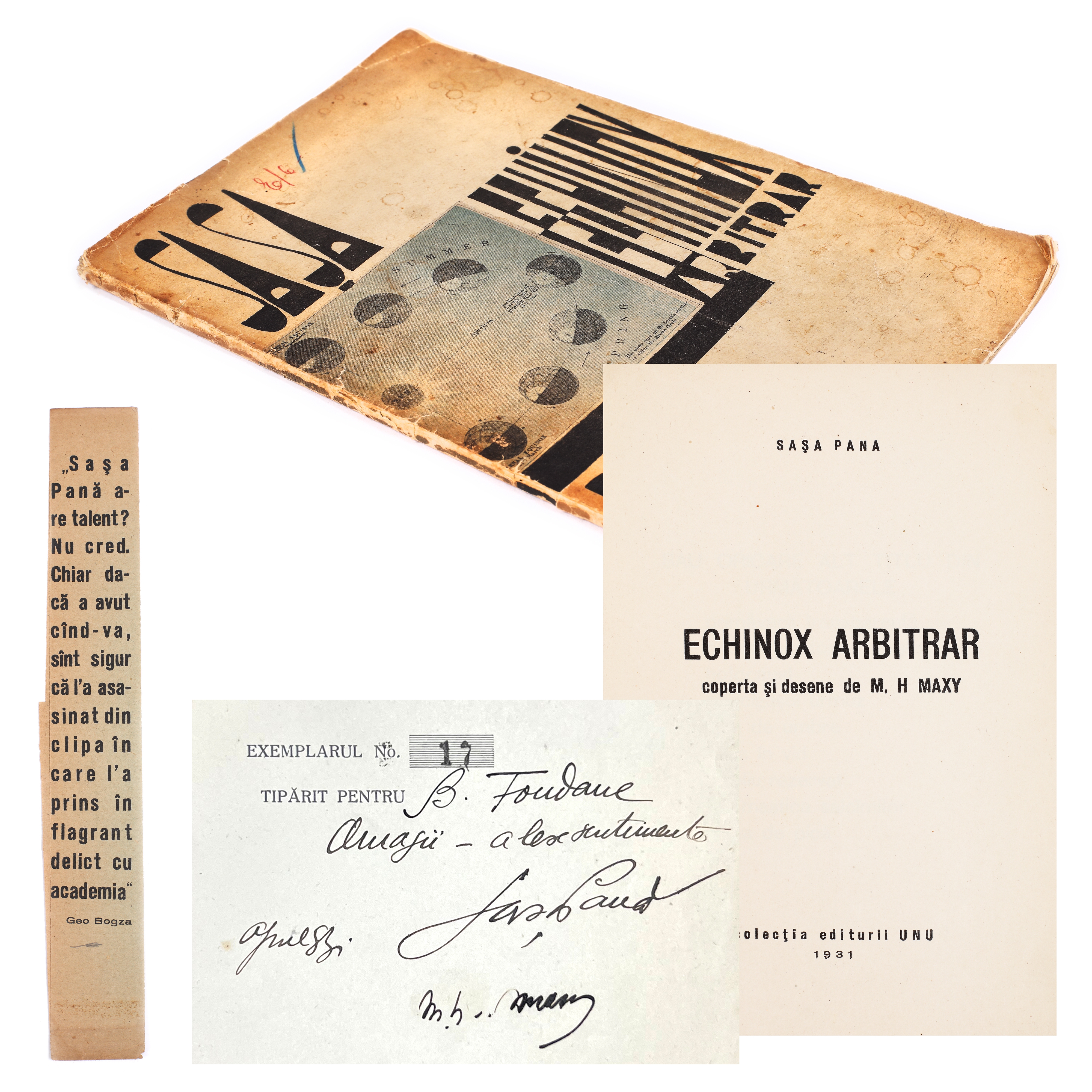 ”Echinox arbitrar”, de Sașa Pană, cu coperta și desene de M.H. Maxy, București, Editura UNU, 1931, exemplarul nr. 17/150 tipărit special pentru Benjamin Fundoianu, cu semnăturile olografe ale lui Sașa Pană și Max Herman Maxy, cu banderola publicitară originală a editurii, piesă rară, de colecție
