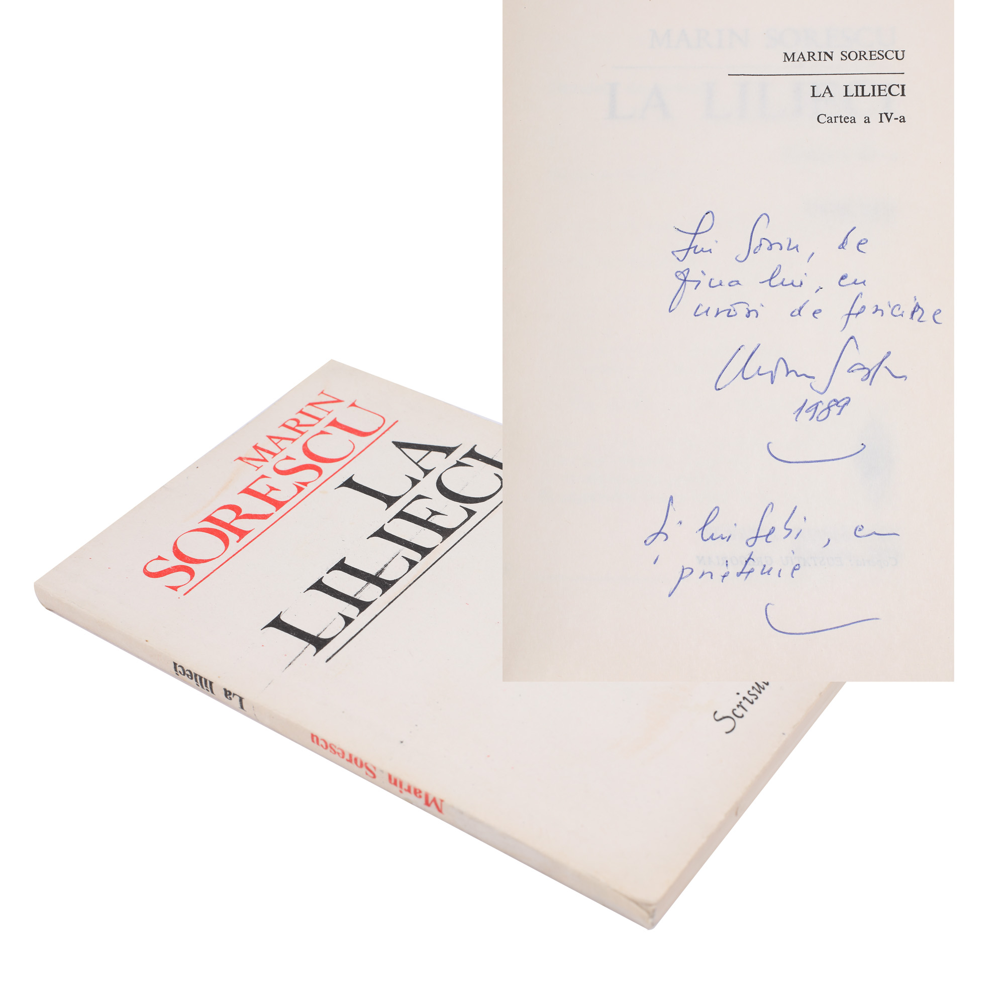 ”La lilieci. Cartea a IV-a”, de Marin Sorescu, Craiova, 1988,  cu dedicația și semnătura olografă a autorului