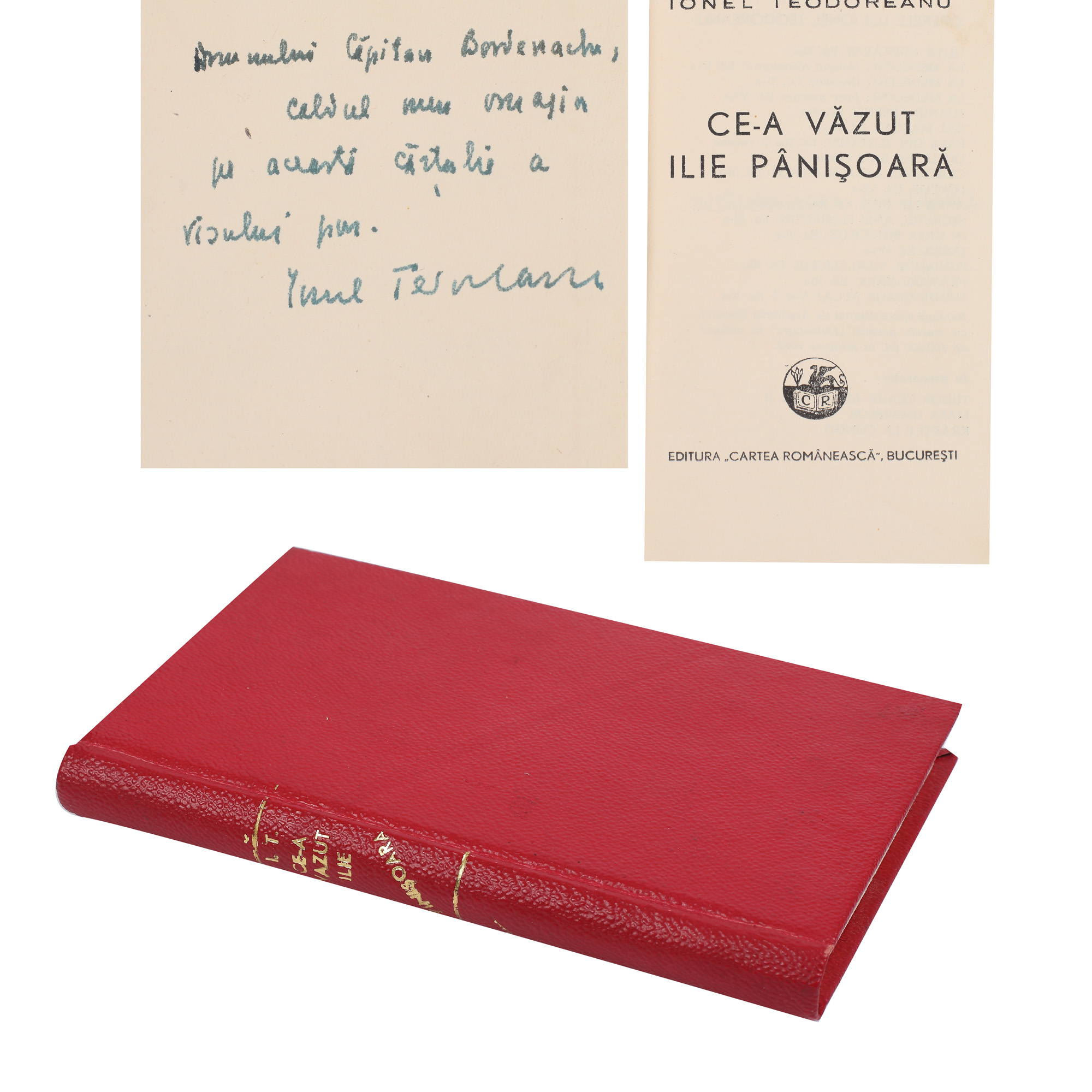 "Ce-a văzut Ilie Pânișoară" ("What Ilie Pânișoară saw"), by Ionel Teodoreanu, editio princeps, Bucharest, 1940, with a dedication and the handwritten signature of the author