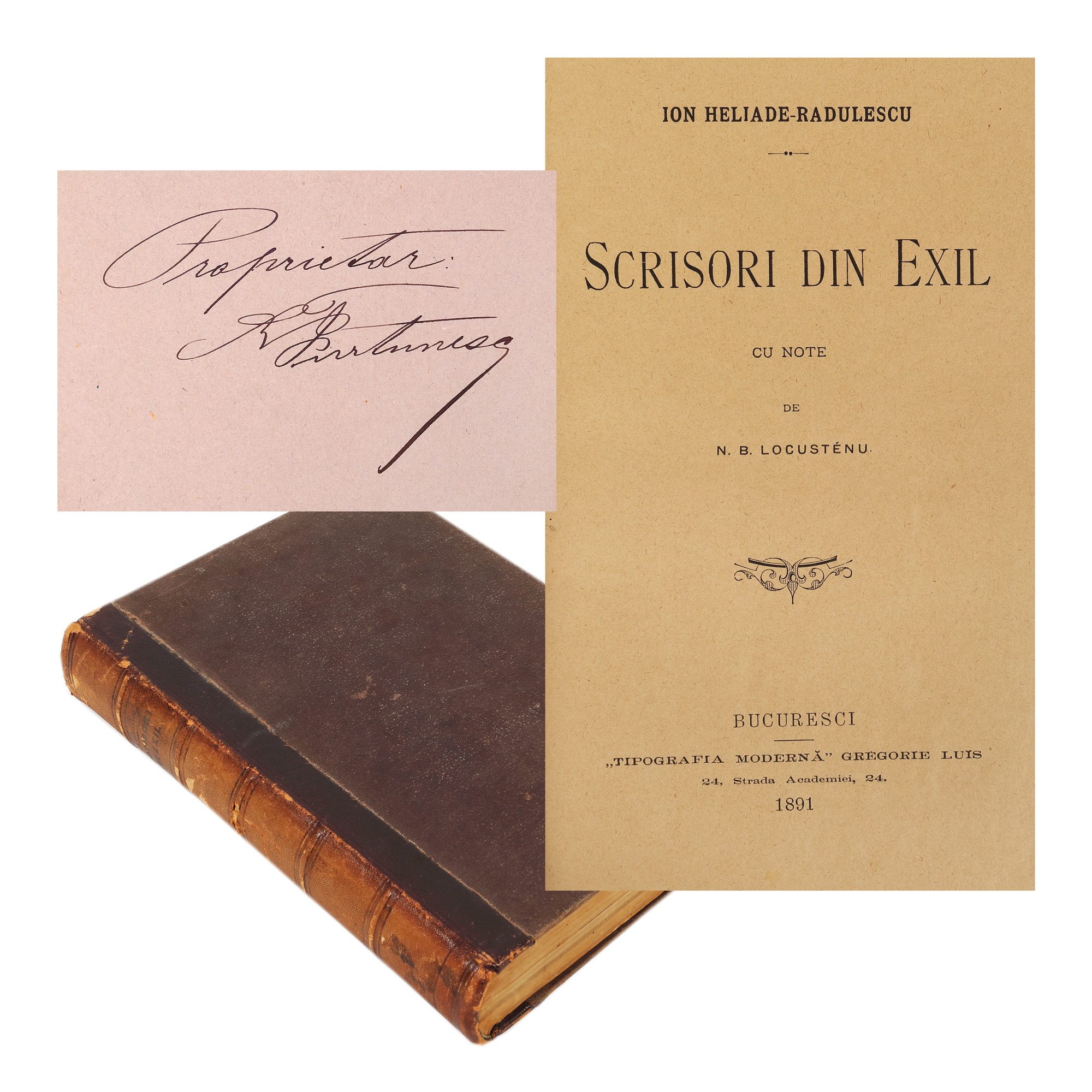 ”Scrisori din Exil”, de Ion Heliade-Rădulescu, cu note de Nicolae B. Locusteanu, București, 1891, cu ex-libris, provine din colecția scriitorului Vania Gherghinescu