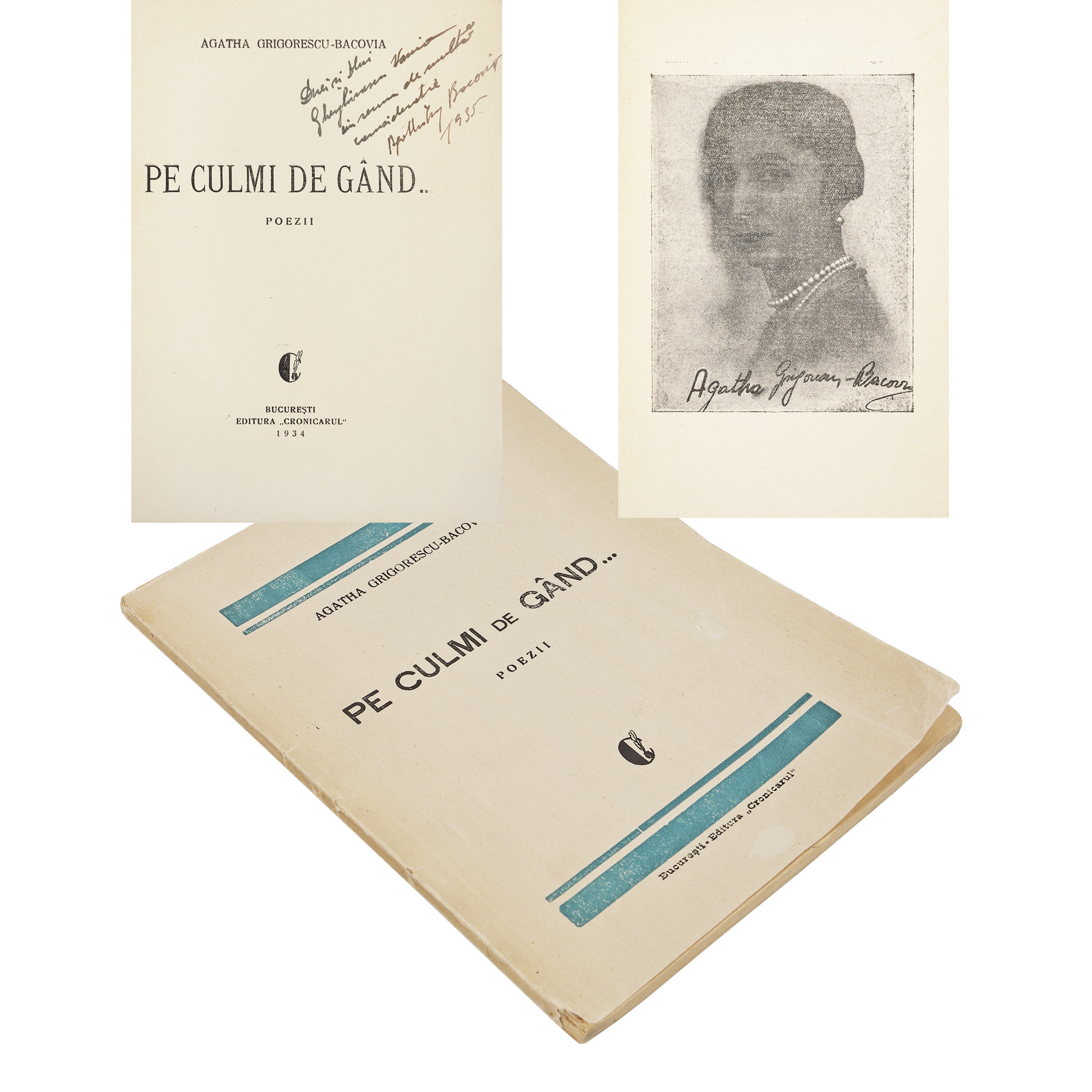 "Pe culmi de gând...", de Agatha Grigorescu-Bacovia (soția poetului George Bacovia), București, 1934, cu dedicația și semnătura olografă a autoarei, provine din colecția scriitorului Vania Gherghinescu