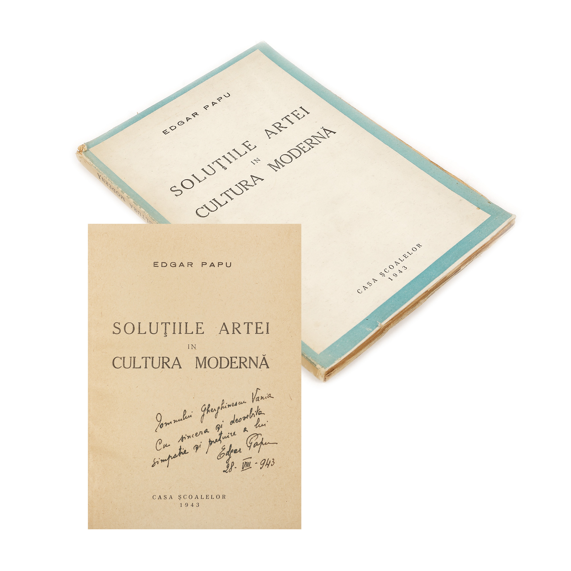 "Soluțiile artei în cultura modernă", de Edgar Papu, București, 1943, cu dedicația și semnătura olografă a autorului, provine din colecția scriitorului Vania Gherghinescu