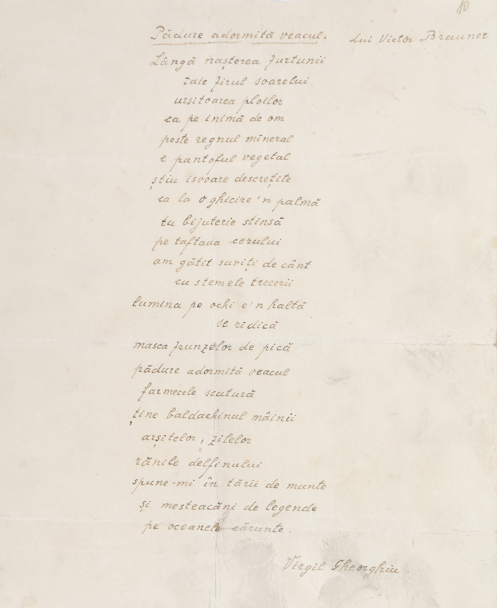 Manuscrisul ”Pădure adormită veacul/Lui Victor Brauner”, de Virgil Gheorghiu, apărut în revista ”UNU”, nr. 15, cu semnătura, provine din colecția poetului avangardist Sașa Pană (1 filă)