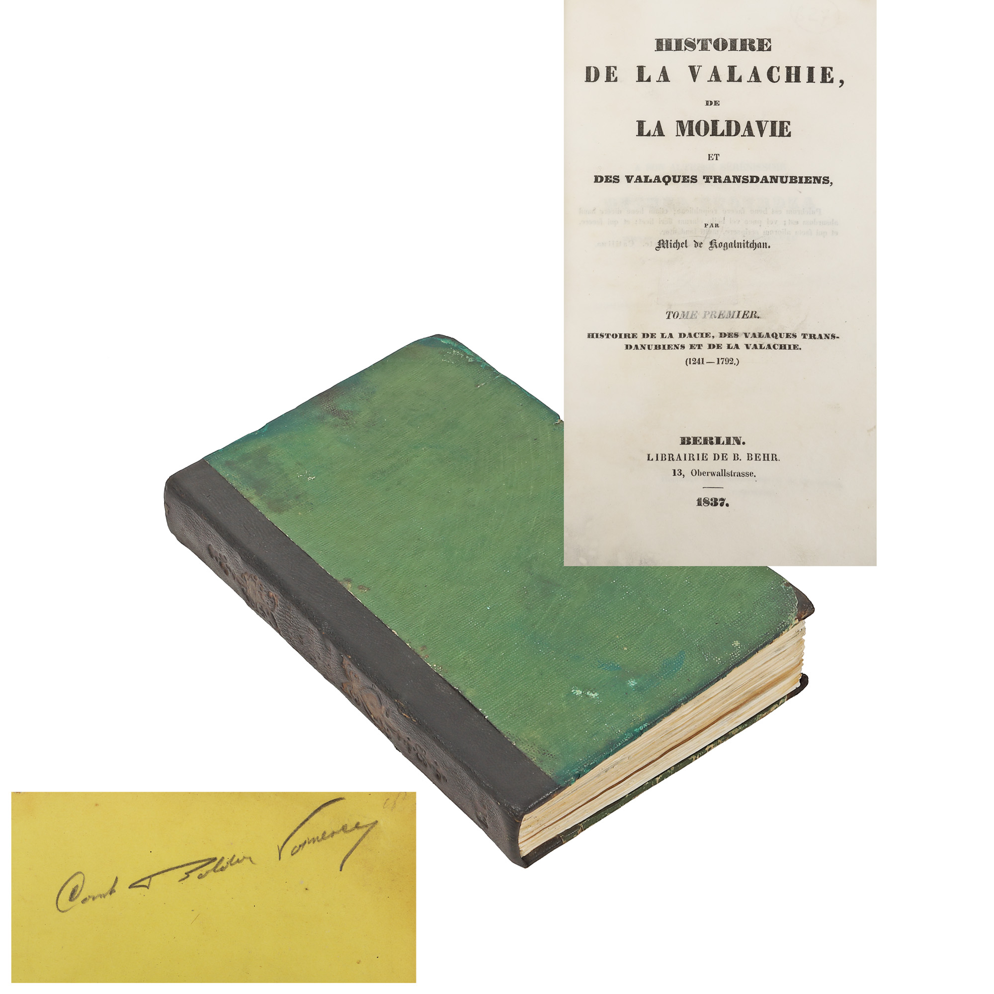 ”Istoria Valahiei și a Moldovei”, de Mihail Kogălniceanu, primul volum, franceză, Berlin, 1837, cu ex-libris 