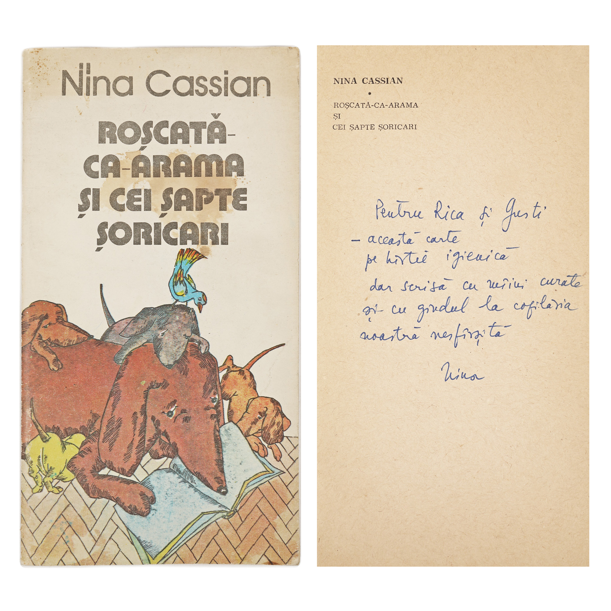 ”Roșcată-ca-arama și cei șapte șoricari”, de Nina Cassian, București, 1985, cu dedicația și semnătura olografă a autoarei