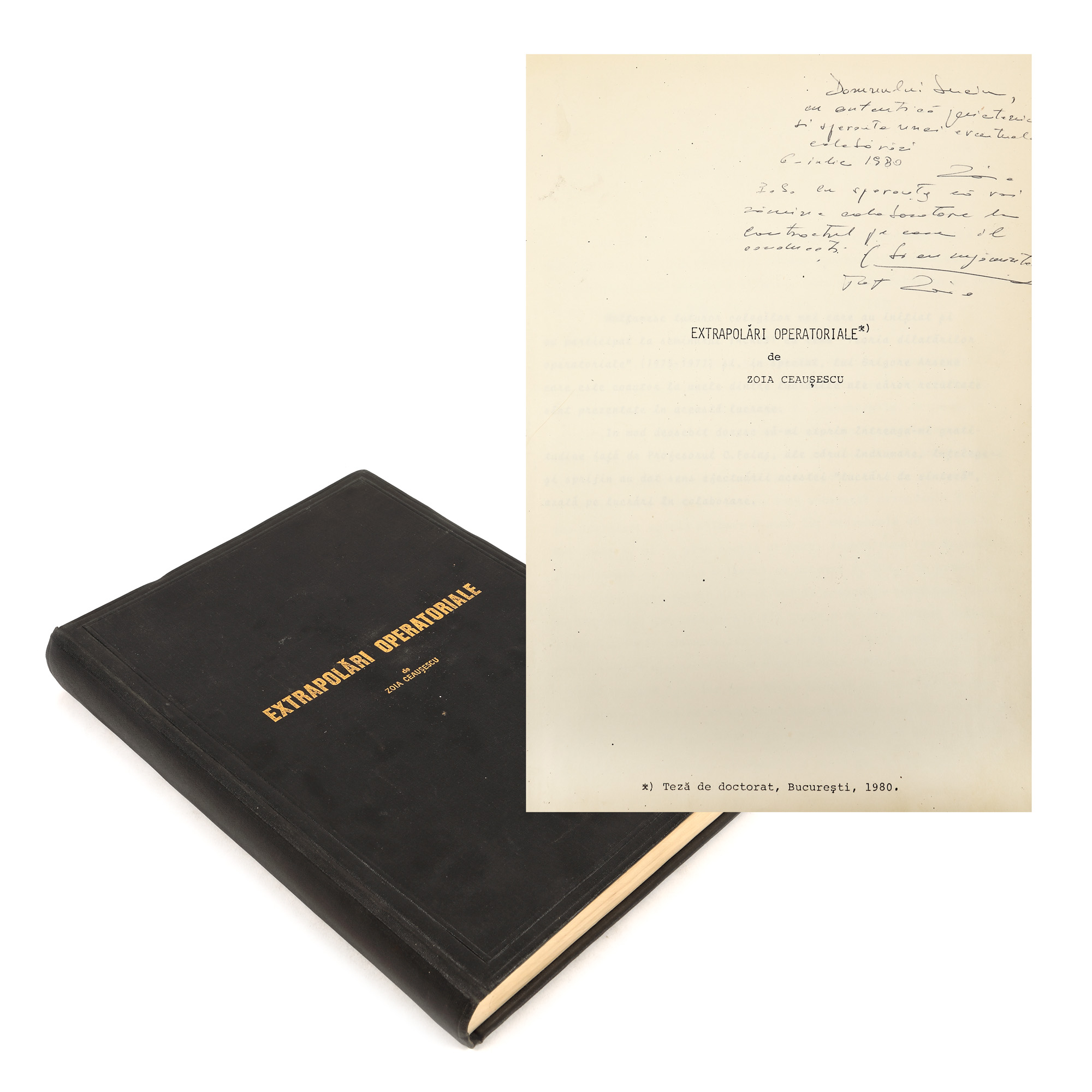 Teză de doctorat ”Extrapolări operatoriale”, de Zoia Ceaușescu, București, 1980, cu dedicația și semnătura olografă
